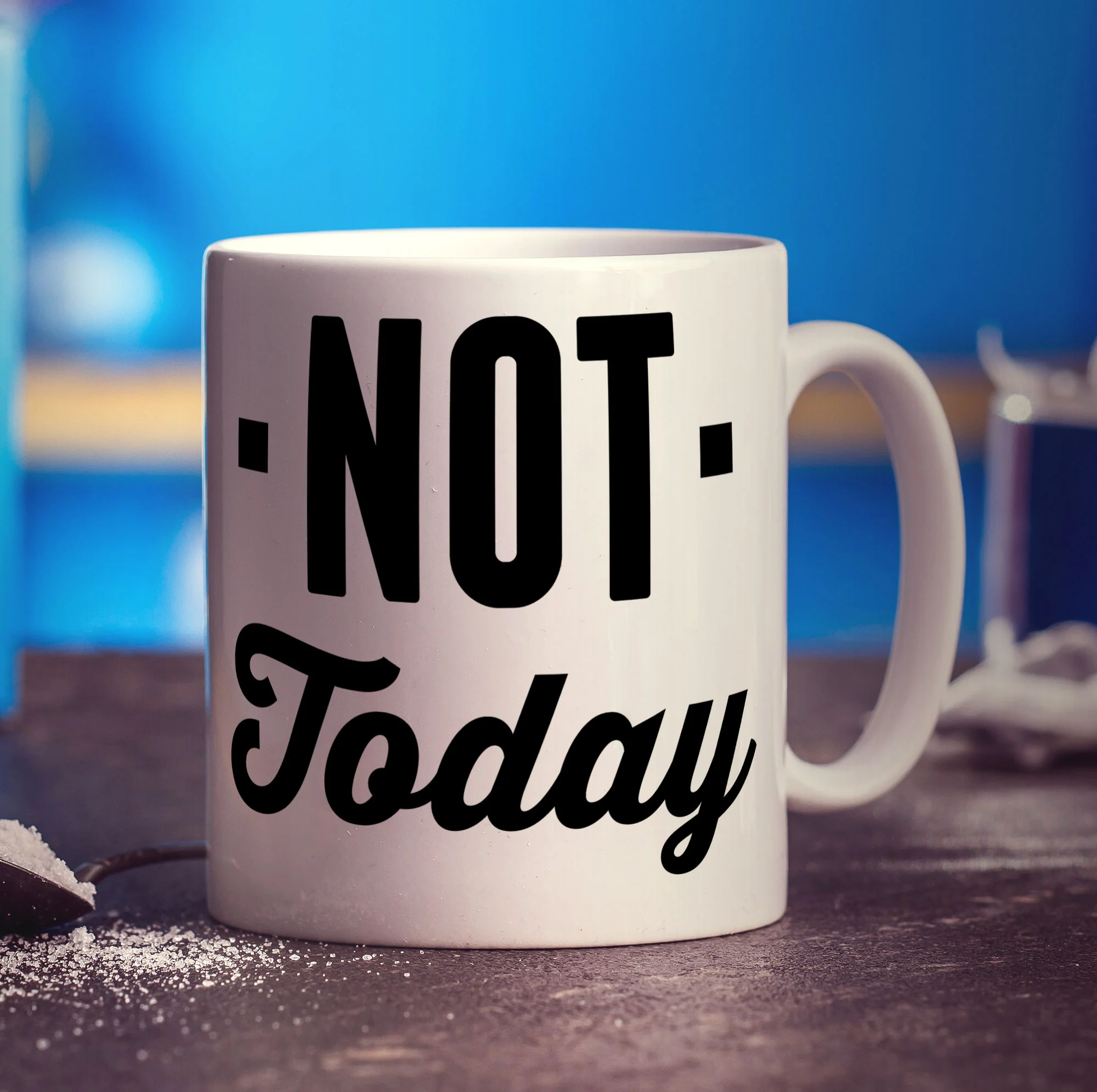 Not Today Mug - Image 3