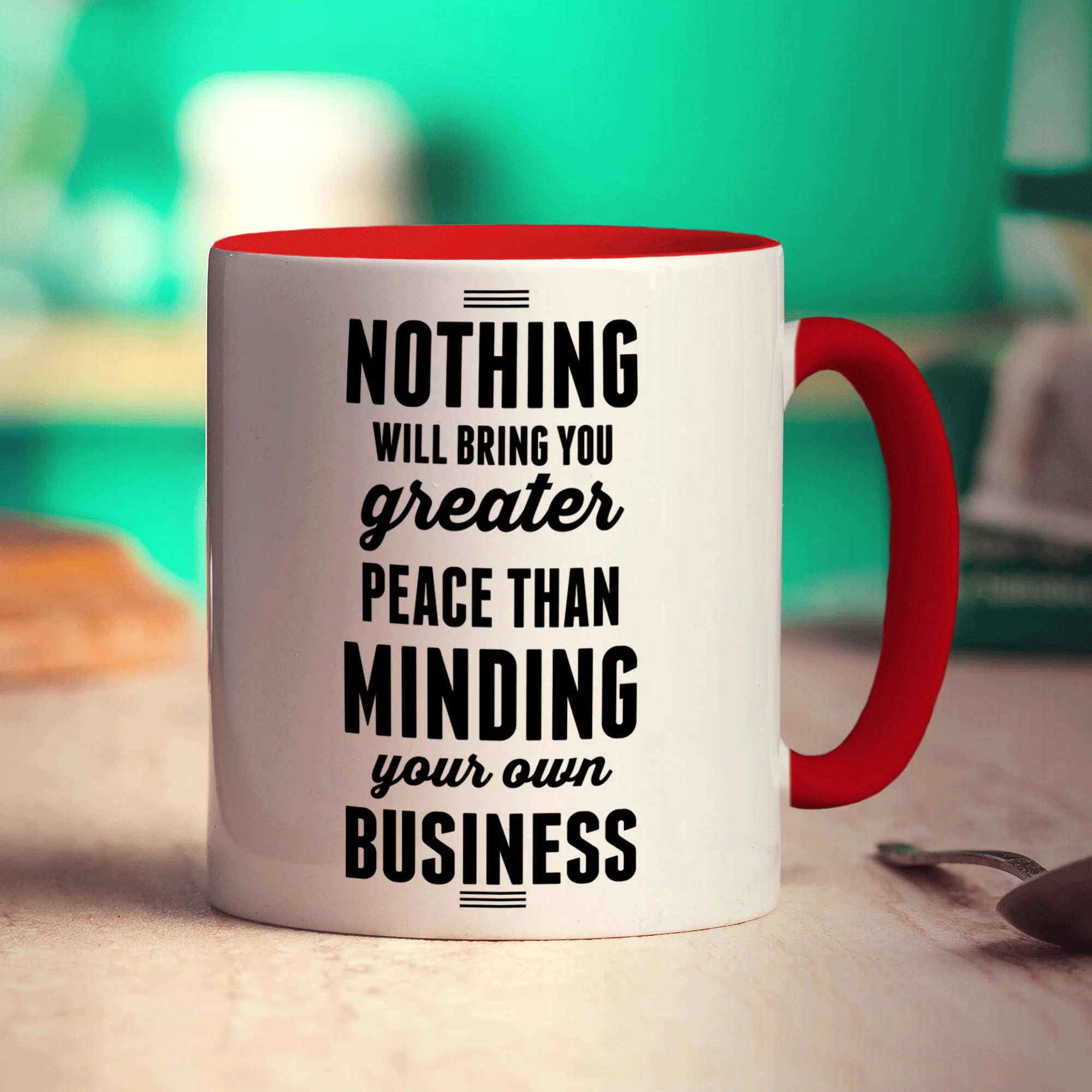 Nothing Will Bring You Greater Peace Than Minding Your Own Business Mug - Image 11