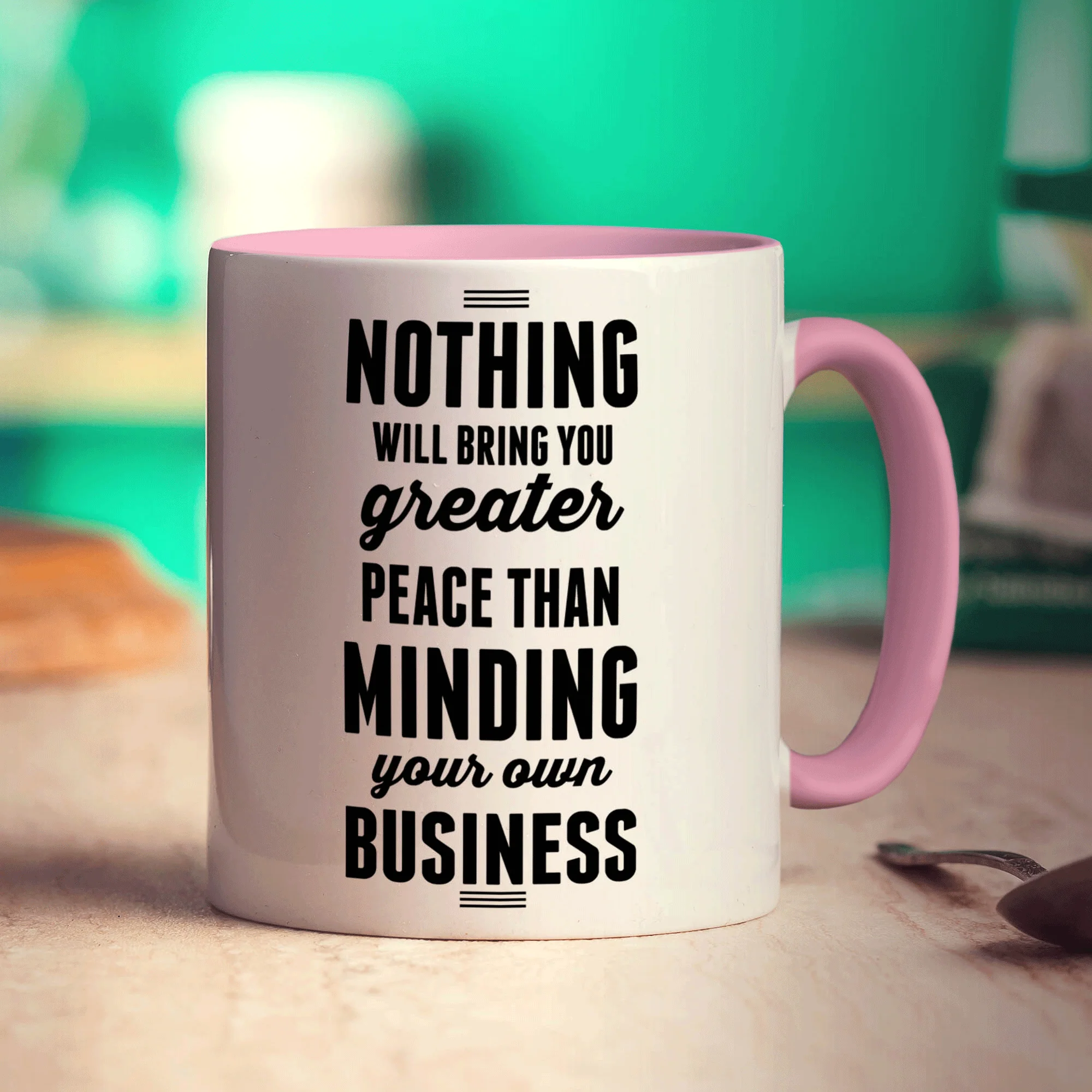Nothing Will Bring You Greater Peace Than Minding Your Own Business Mug - Image 9