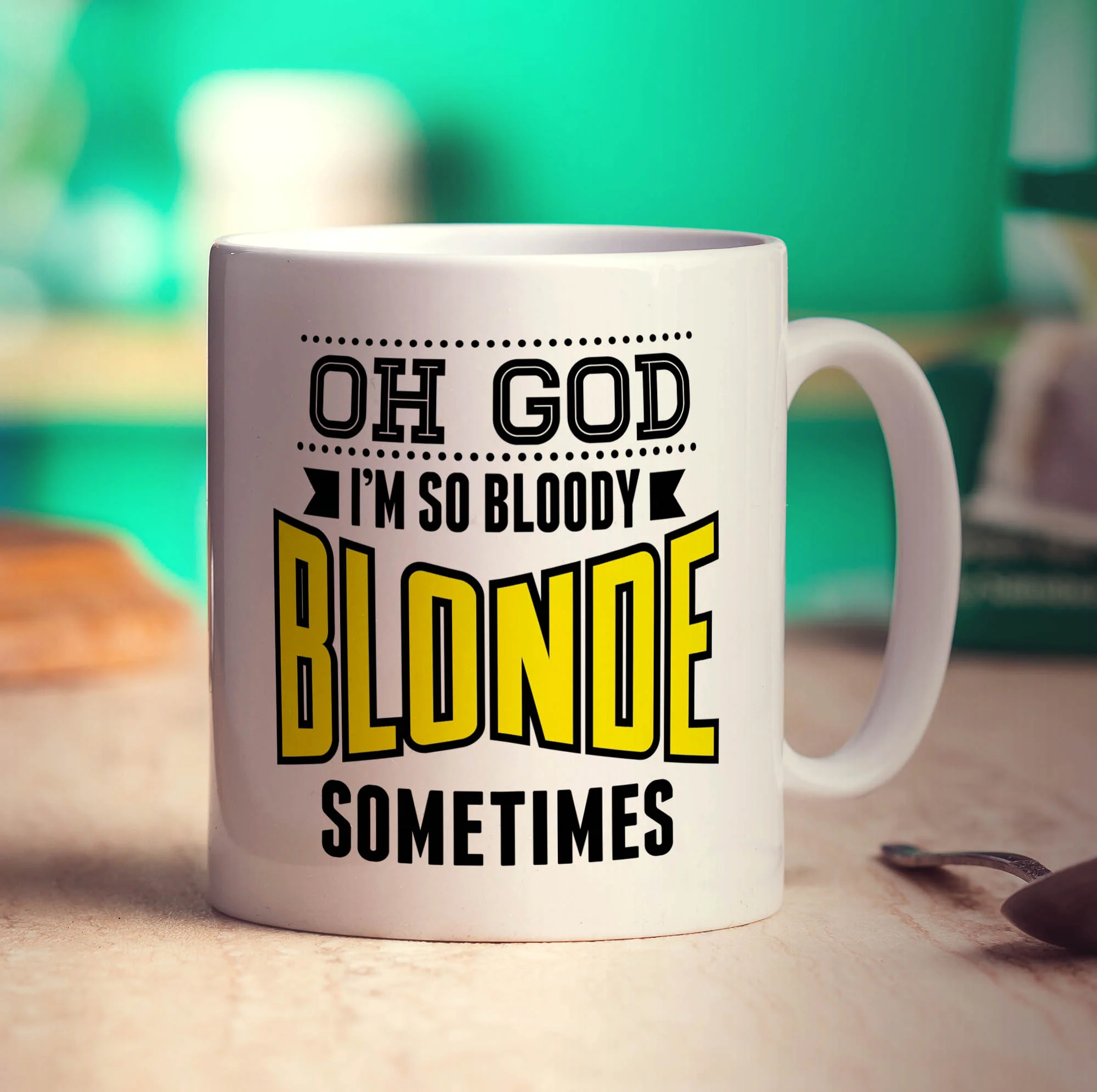 Oh God I'm So Bloody Blonde Sometimes Mug