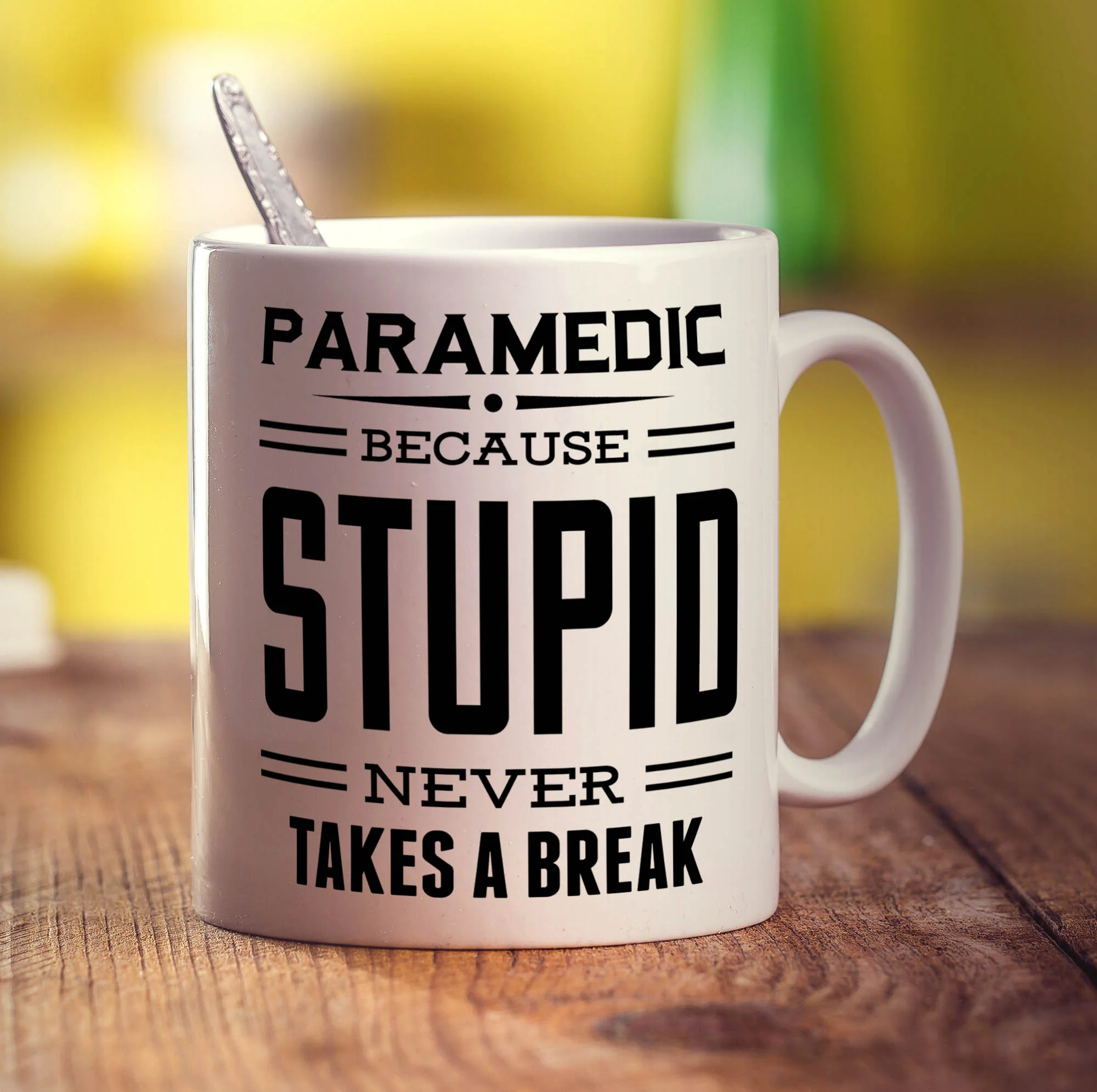 Paramedic ' Because Stupid Never Takes A Break Mug