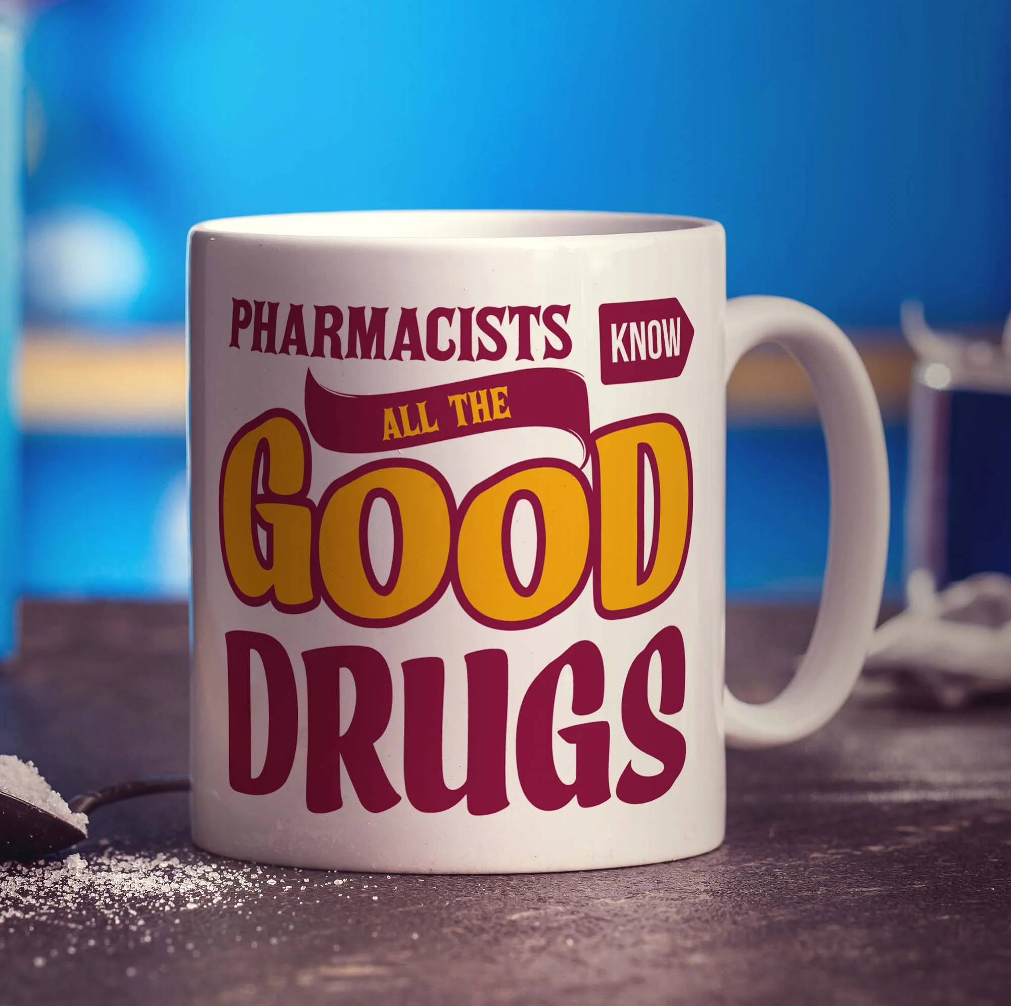 Pharmacists Know All The Good Drugs Mug - Image 3