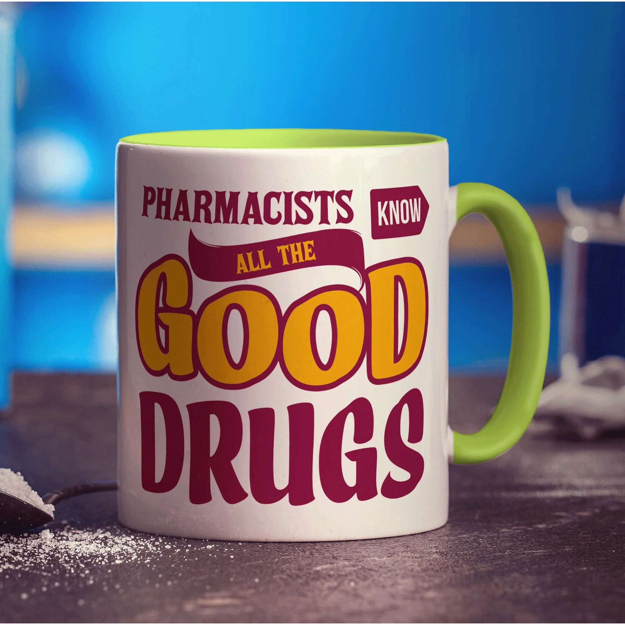 Pharmacists Know All The Good Drugs Mug - Image 7