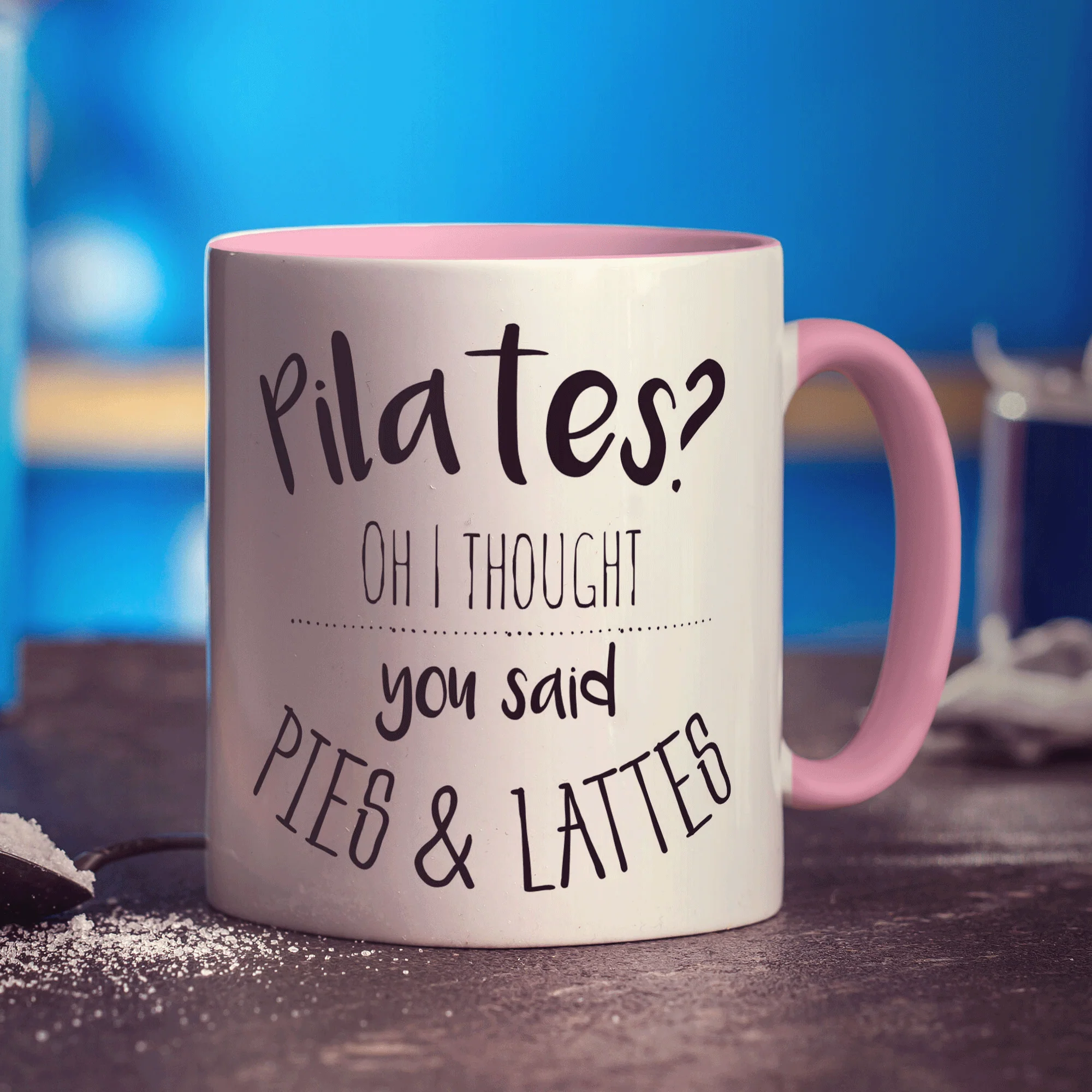 Pilates? Oh I Thought You Said Pies & Lattes Mug - Image 9