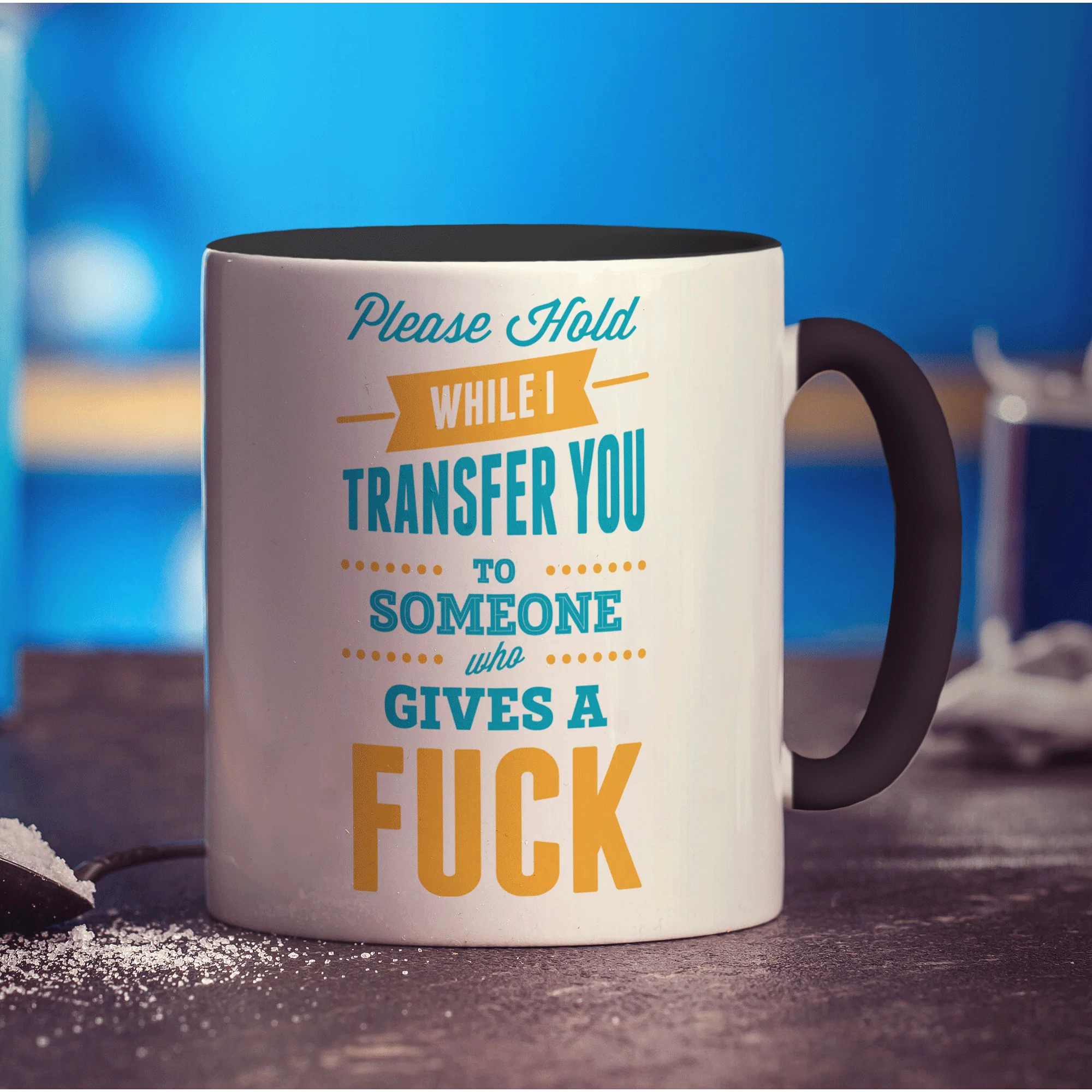 Please Hold While I Transfer You To Someone Who Gives A Fuck Mug - Image 10
