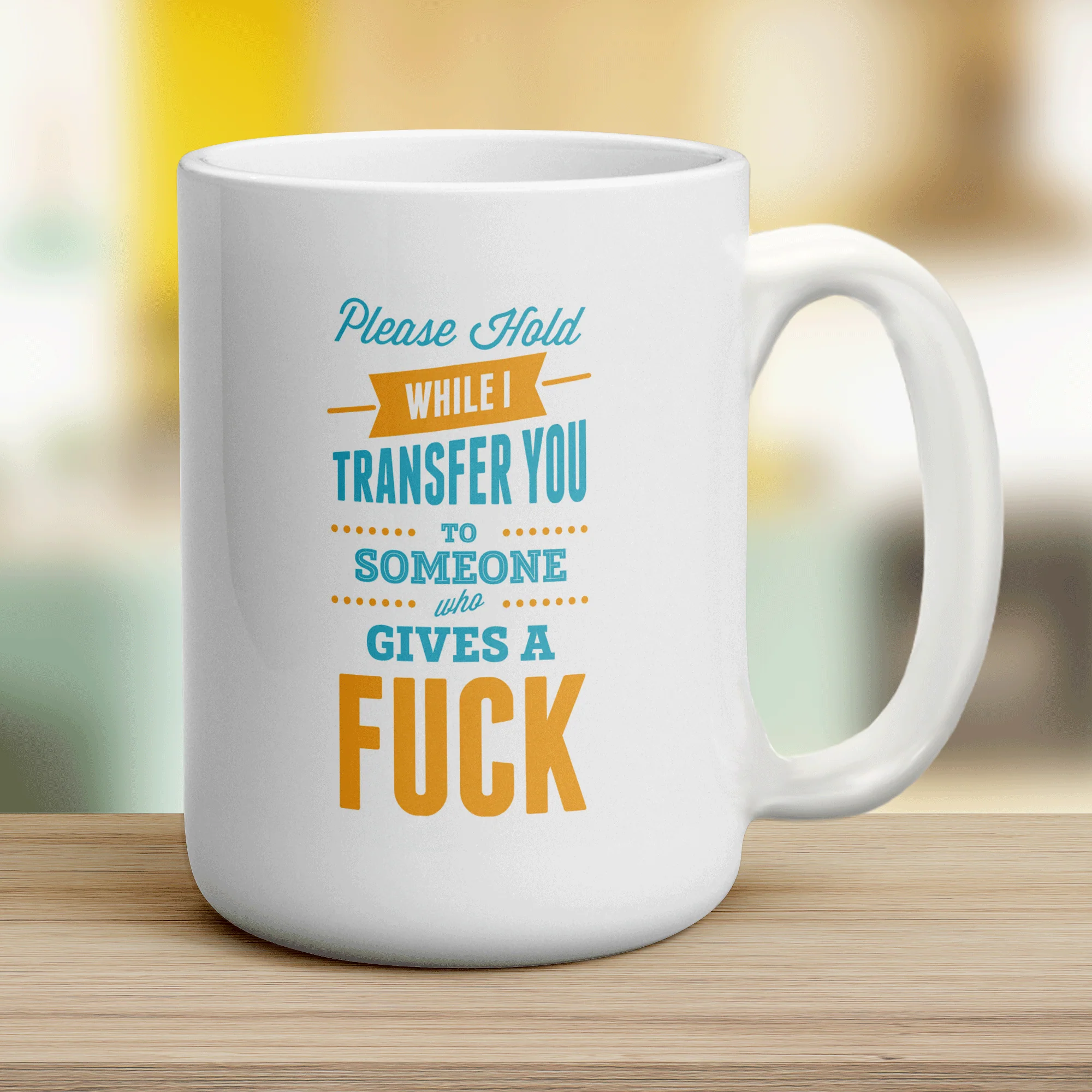 Please Hold While I Transfer You To Someone Who Gives A Fuck Mug - Image 12