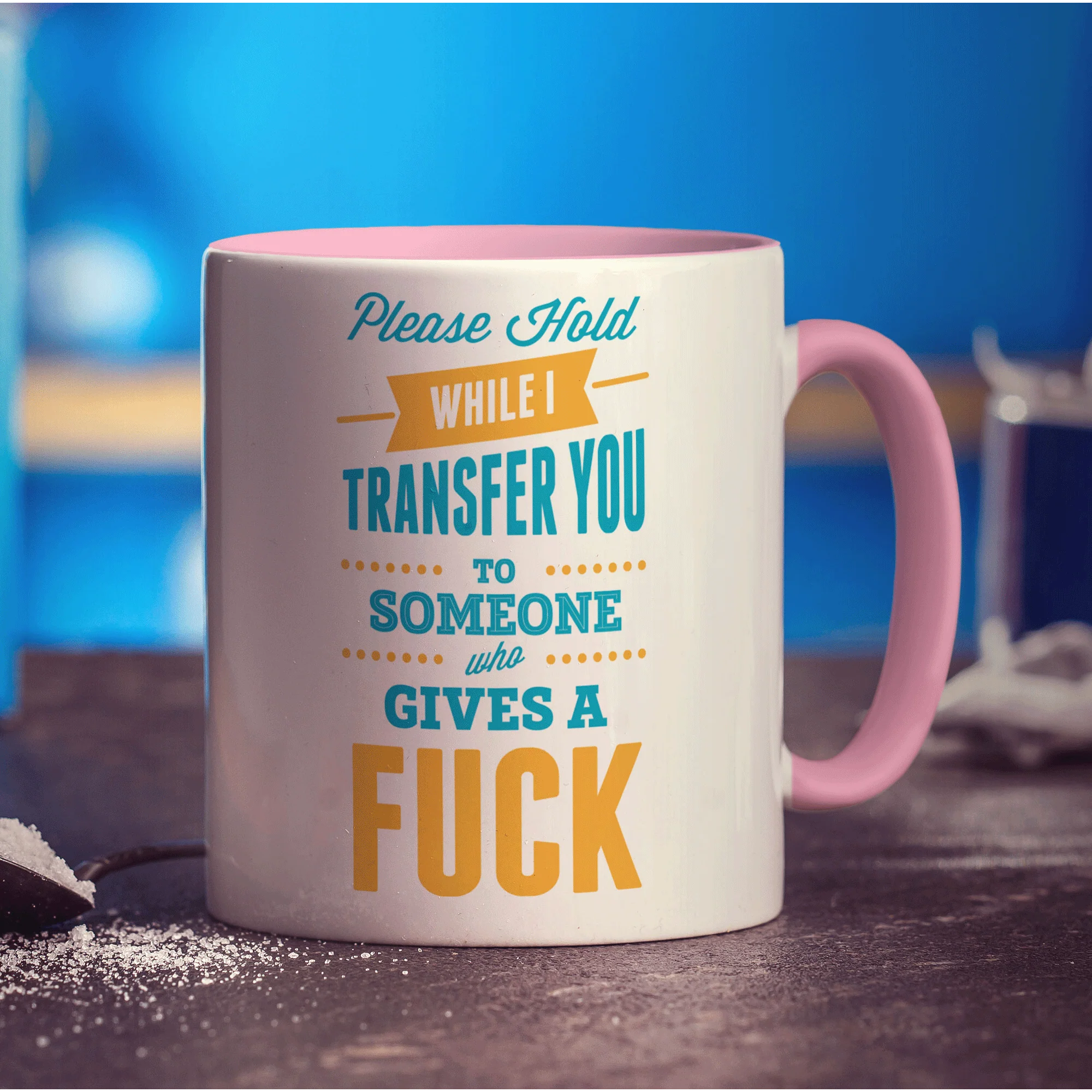 Please Hold While I Transfer You To Someone Who Gives A Fuck Mug - Image 9