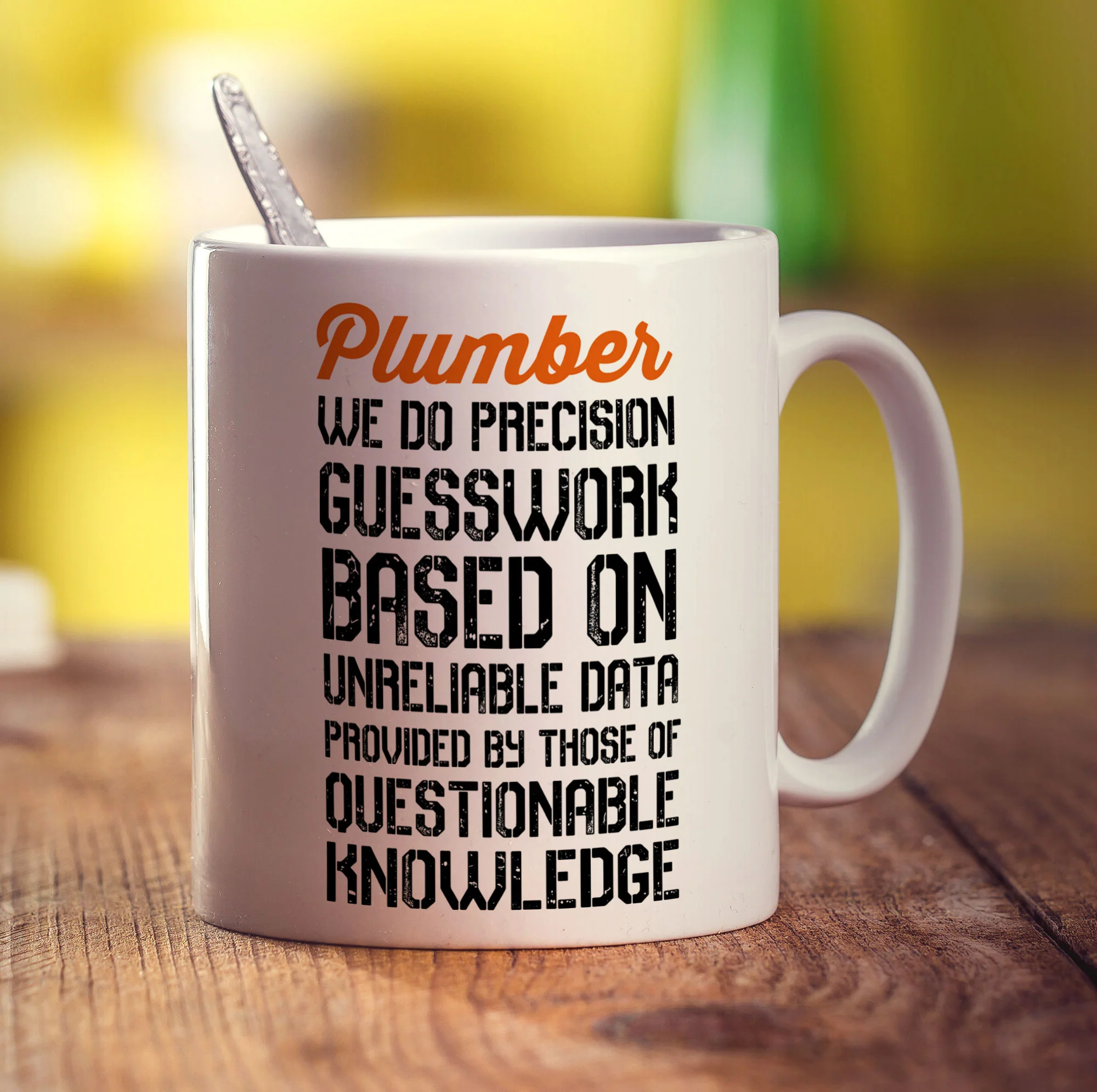 Plumber We Do Precision Guesswork Based On Unreliable Data Provided By Those Of Questionable Knowledge Mug - Image 3