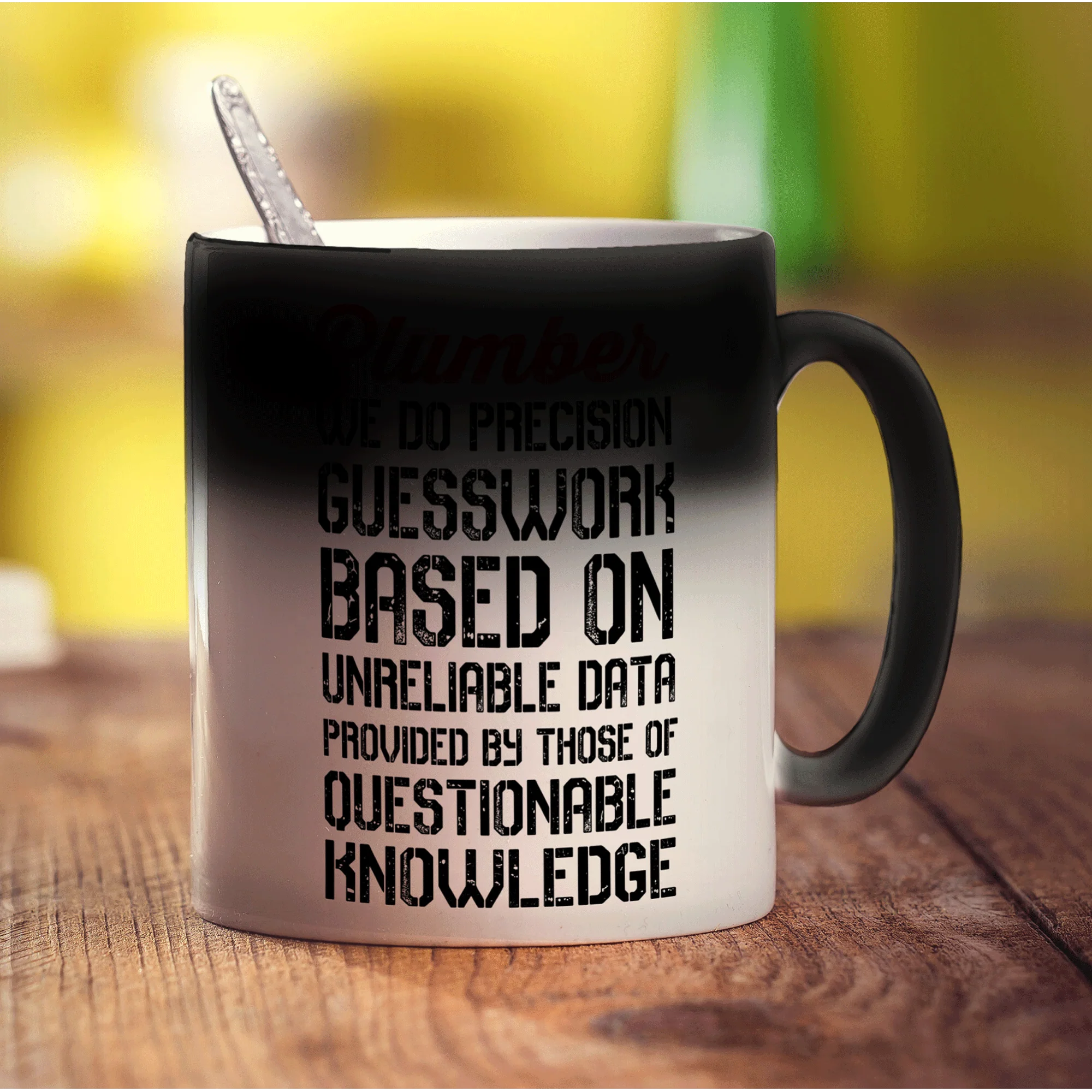Plumber We Do Precision Guesswork Based On Unreliable Data Provided By Those Of Questionable Knowledge Mug - Image 6