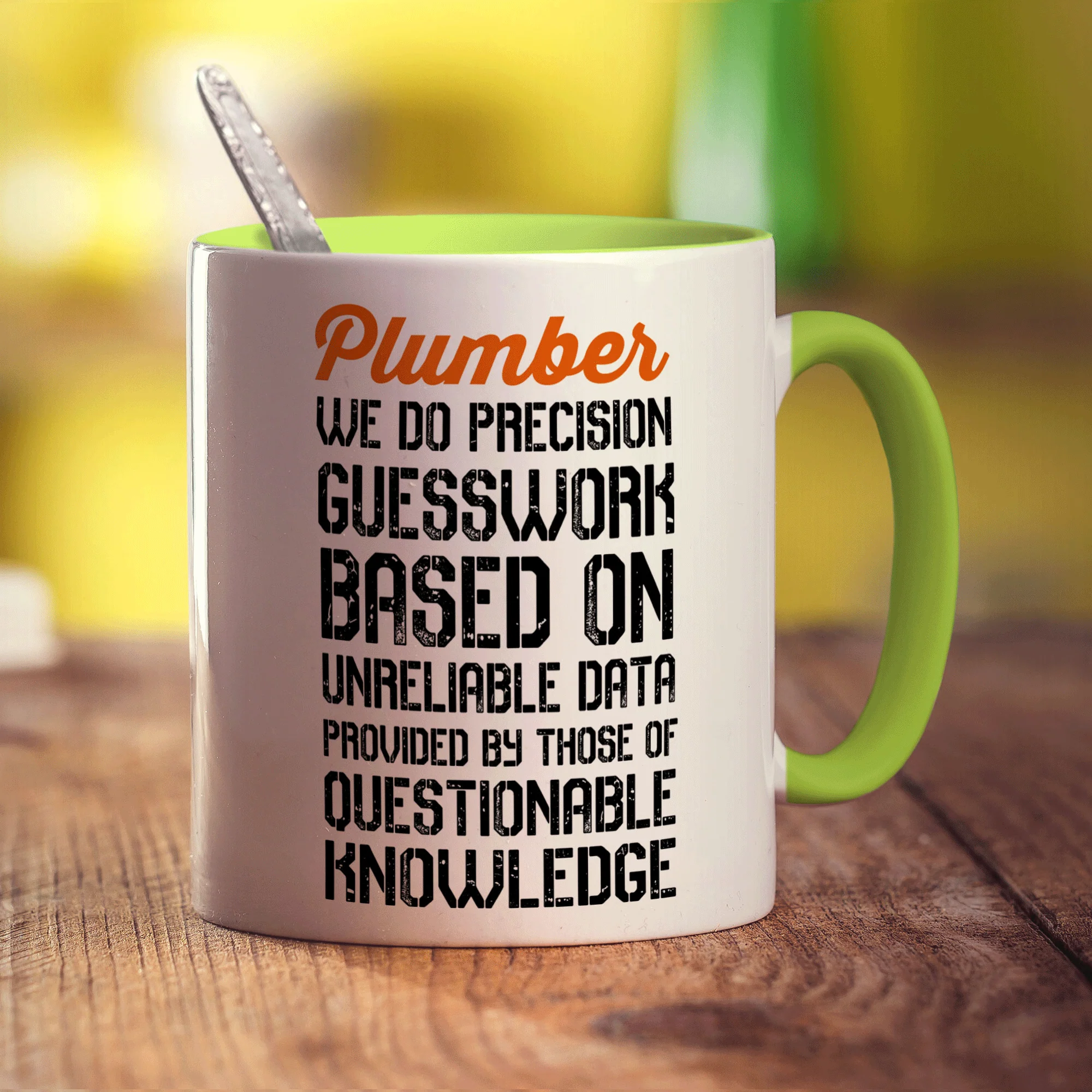 Plumber We Do Precision Guesswork Based On Unreliable Data Provided By Those Of Questionable Knowledge Mug - Image 7