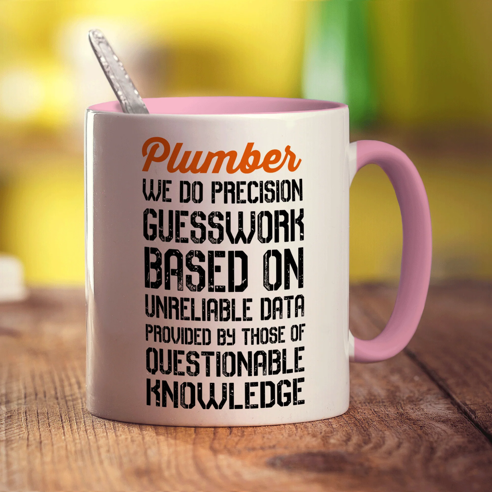 Plumber We Do Precision Guesswork Based On Unreliable Data Provided By Those Of Questionable Knowledge Mug - Image 9