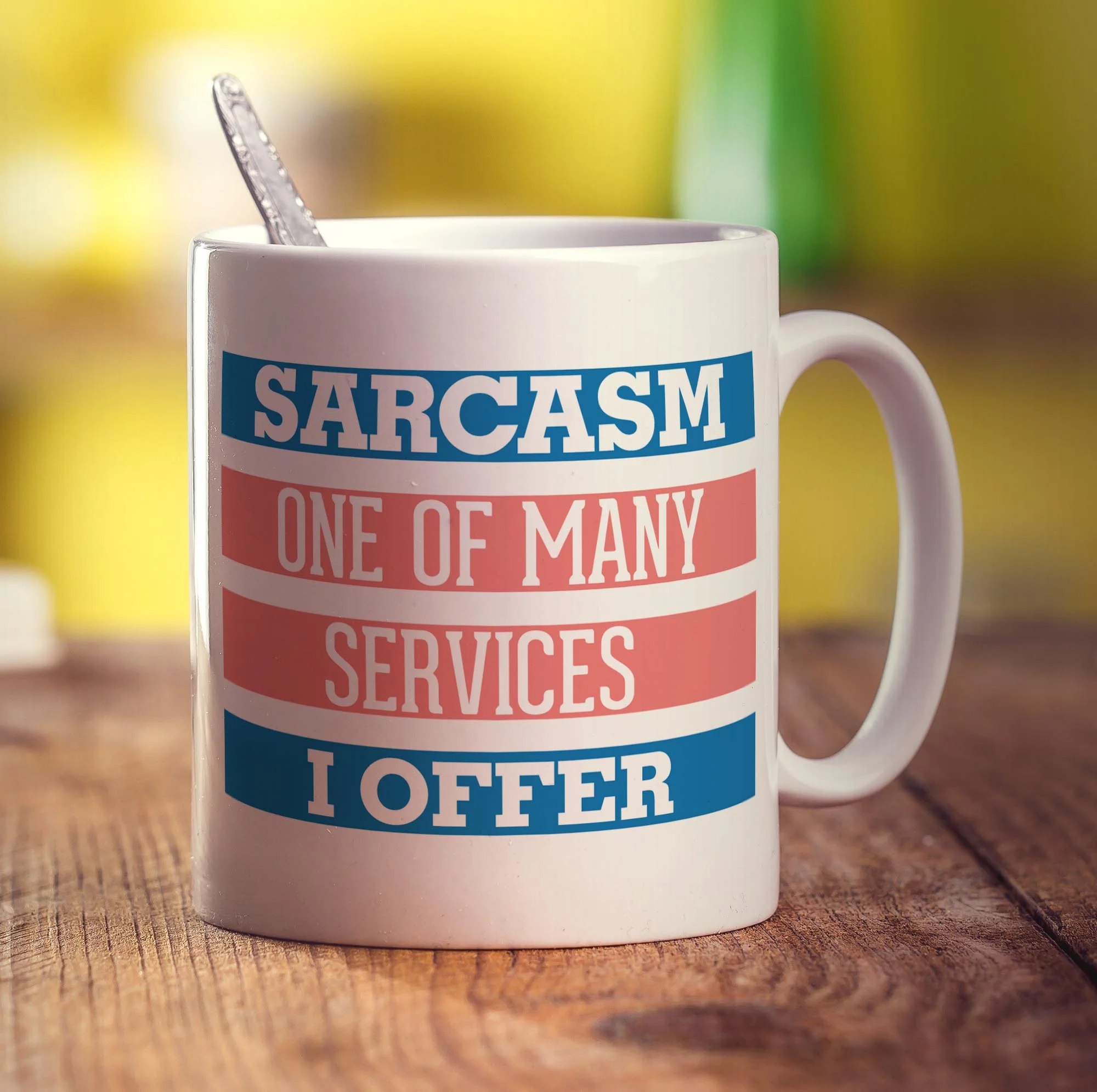 Sarcasm One Of Many Services I Offer Mug - Image 3
