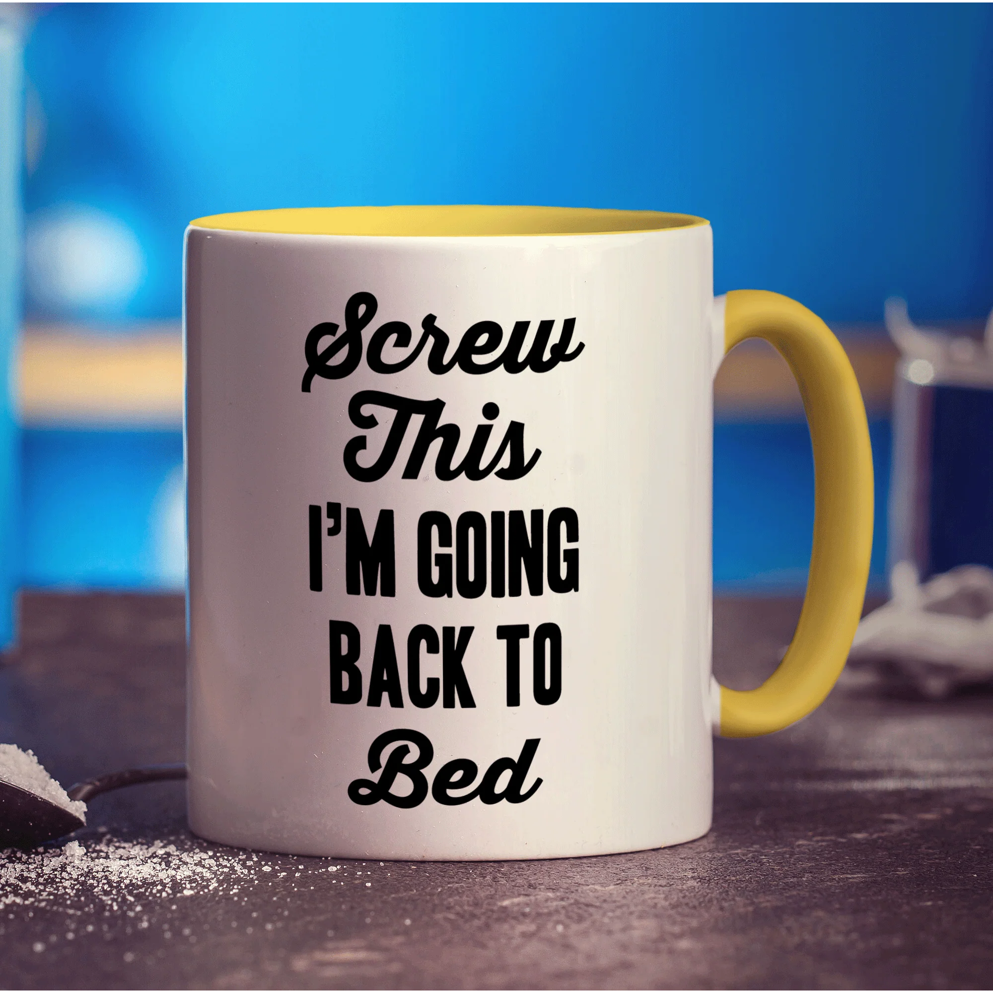 Screw This I'm Going Back to Bed Mug - Image 5