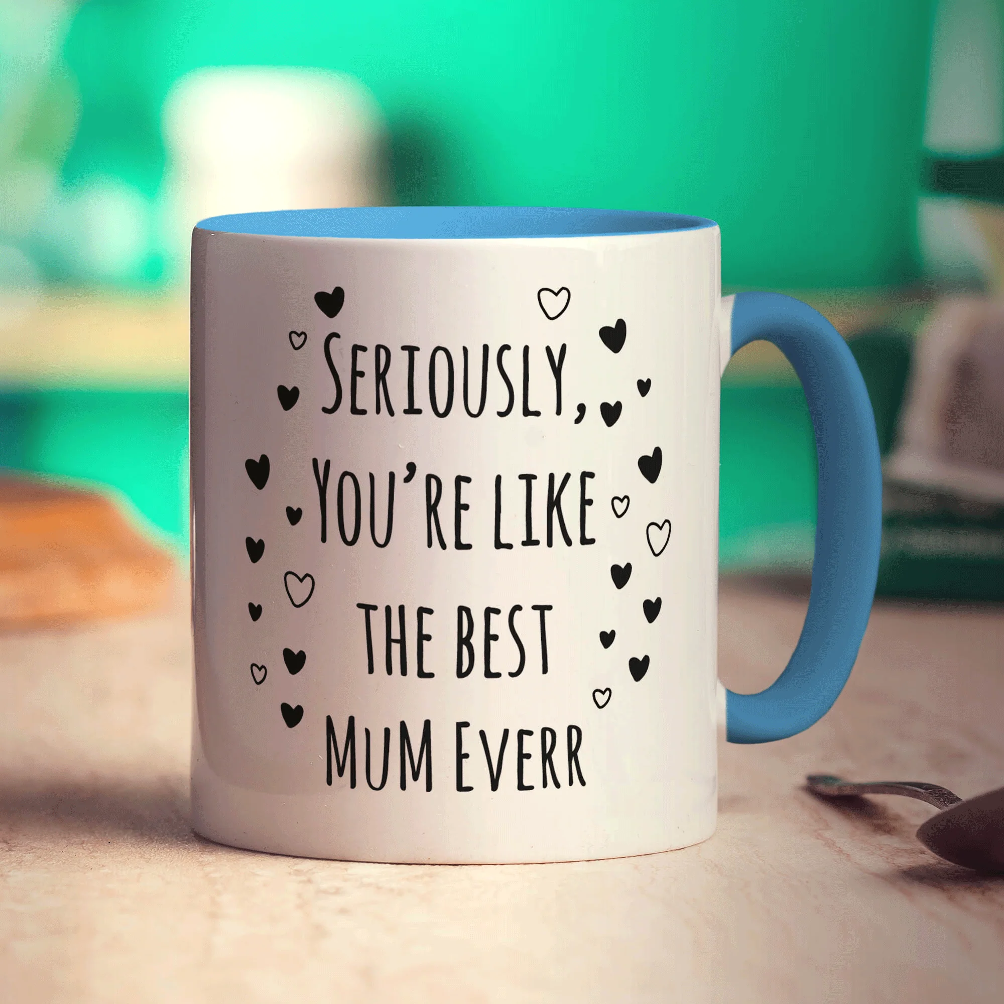 Seriously, You're Like The Best Mum Everr Mug - Image 8