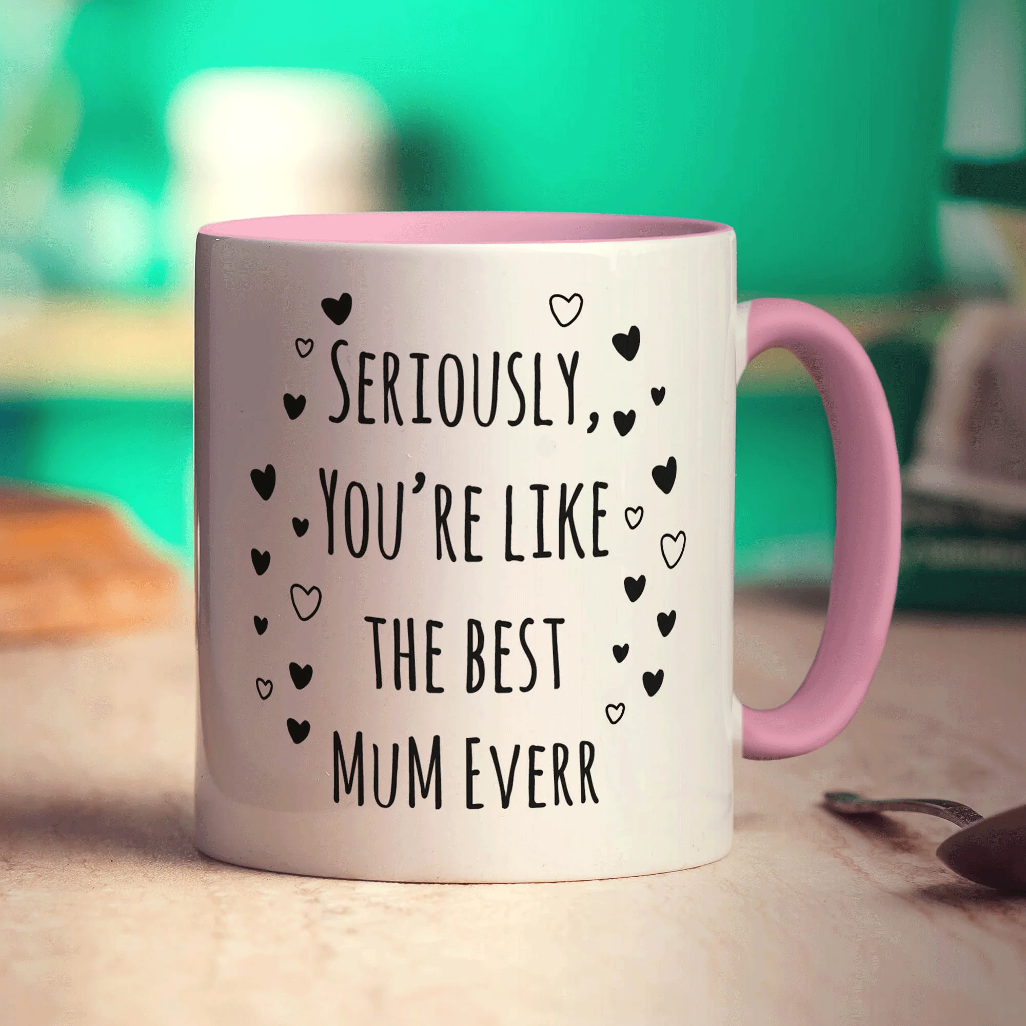 Seriously, You're Like The Best Mum Everr Mug - Image 9