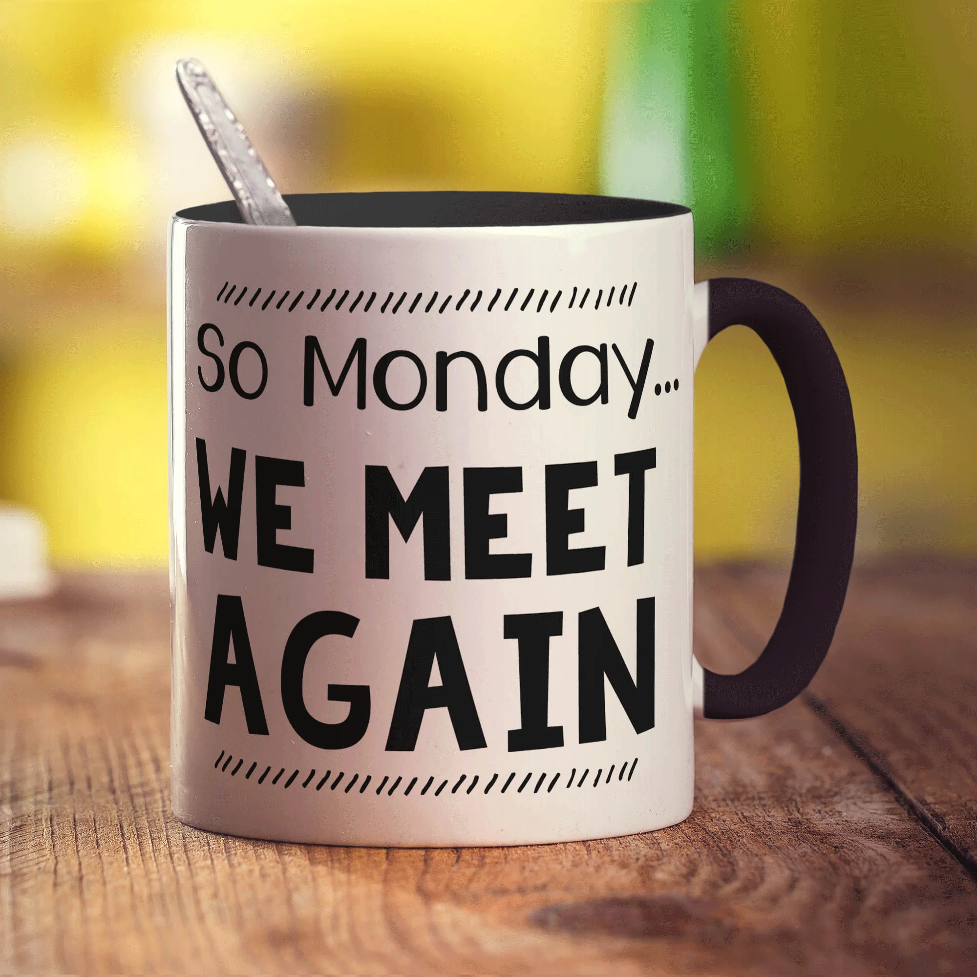 So Monday We Meet Again Mug - Image 10