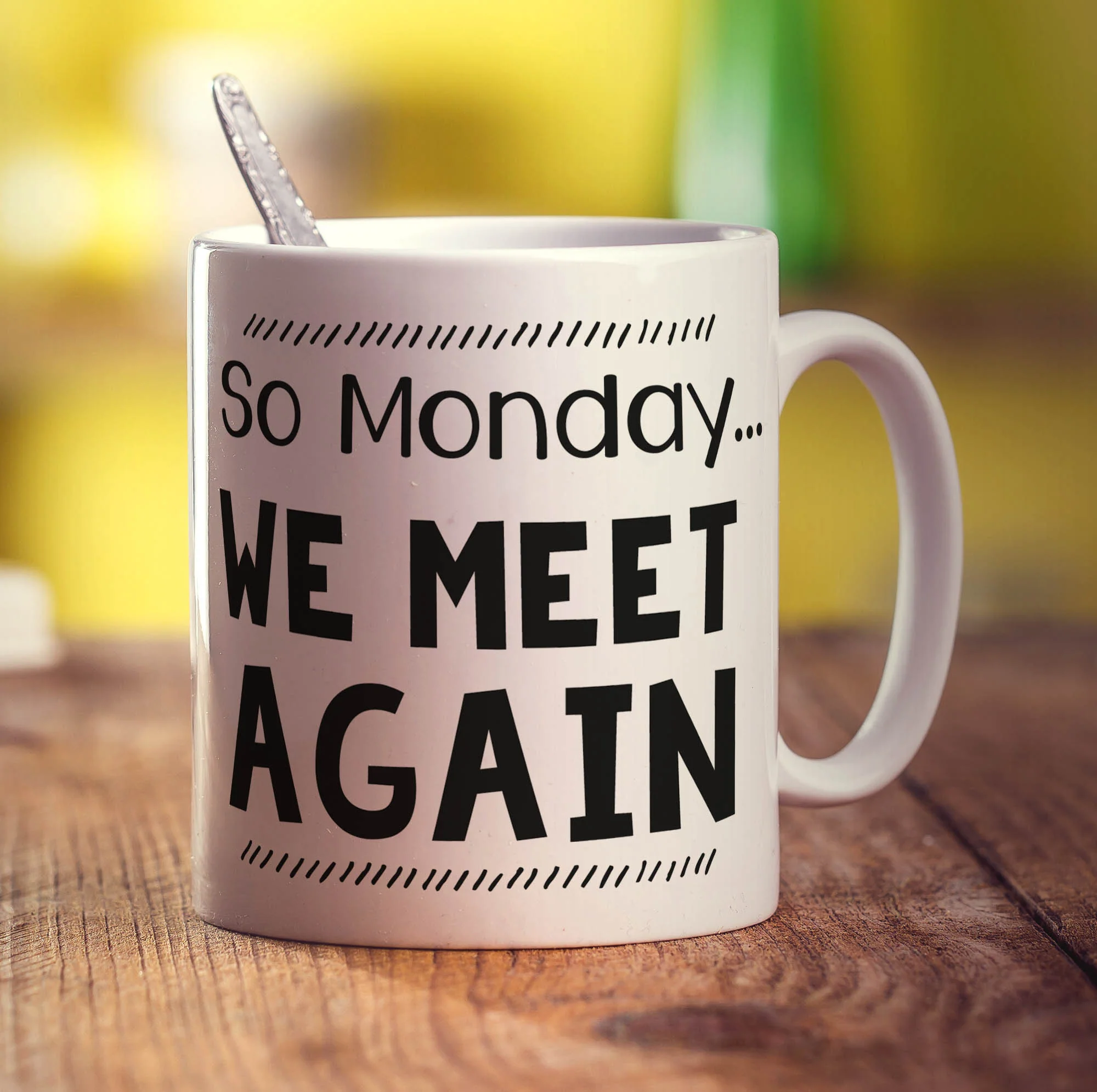 So Monday We Meet Again Mug - Image 3