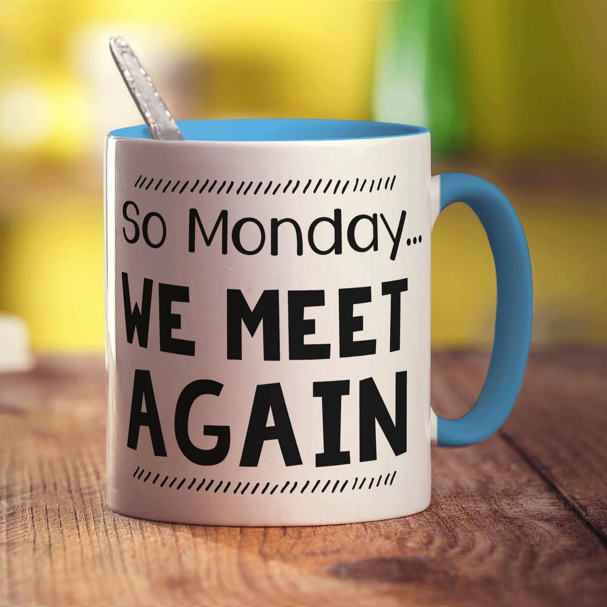 So Monday We Meet Again Mug - Image 8