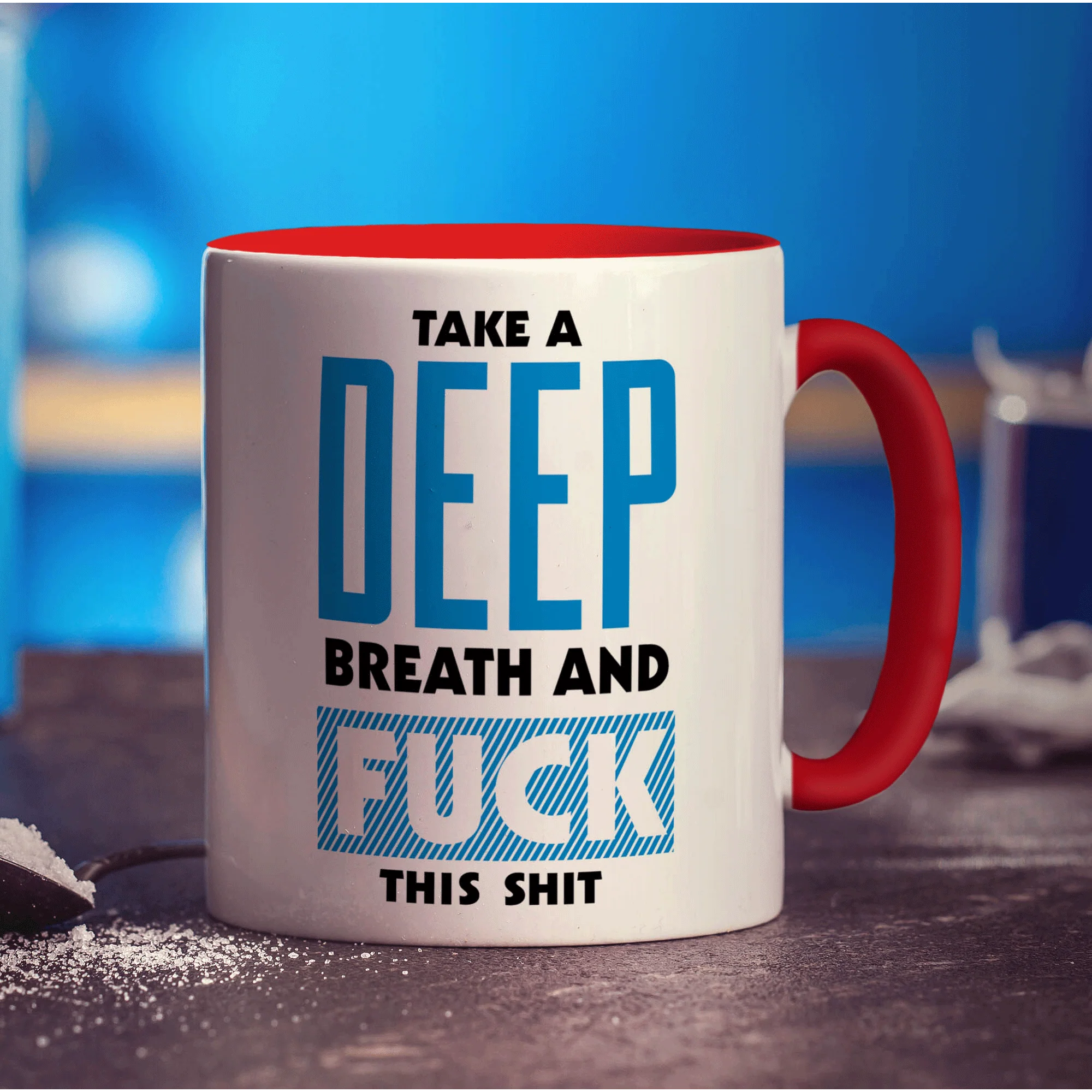 Take a Deep Breath and Fuck This Shit Mug - Image 11