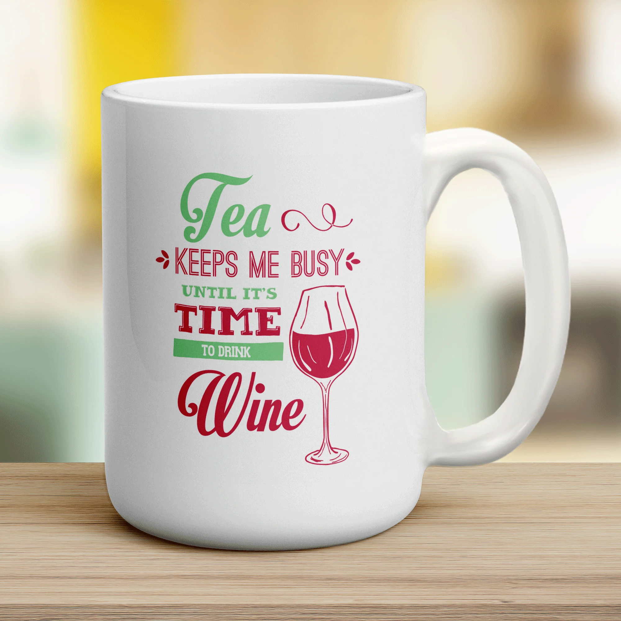 Tea Keeps Me Busy Until It's Time To Drink Wine Mug - Image 12
