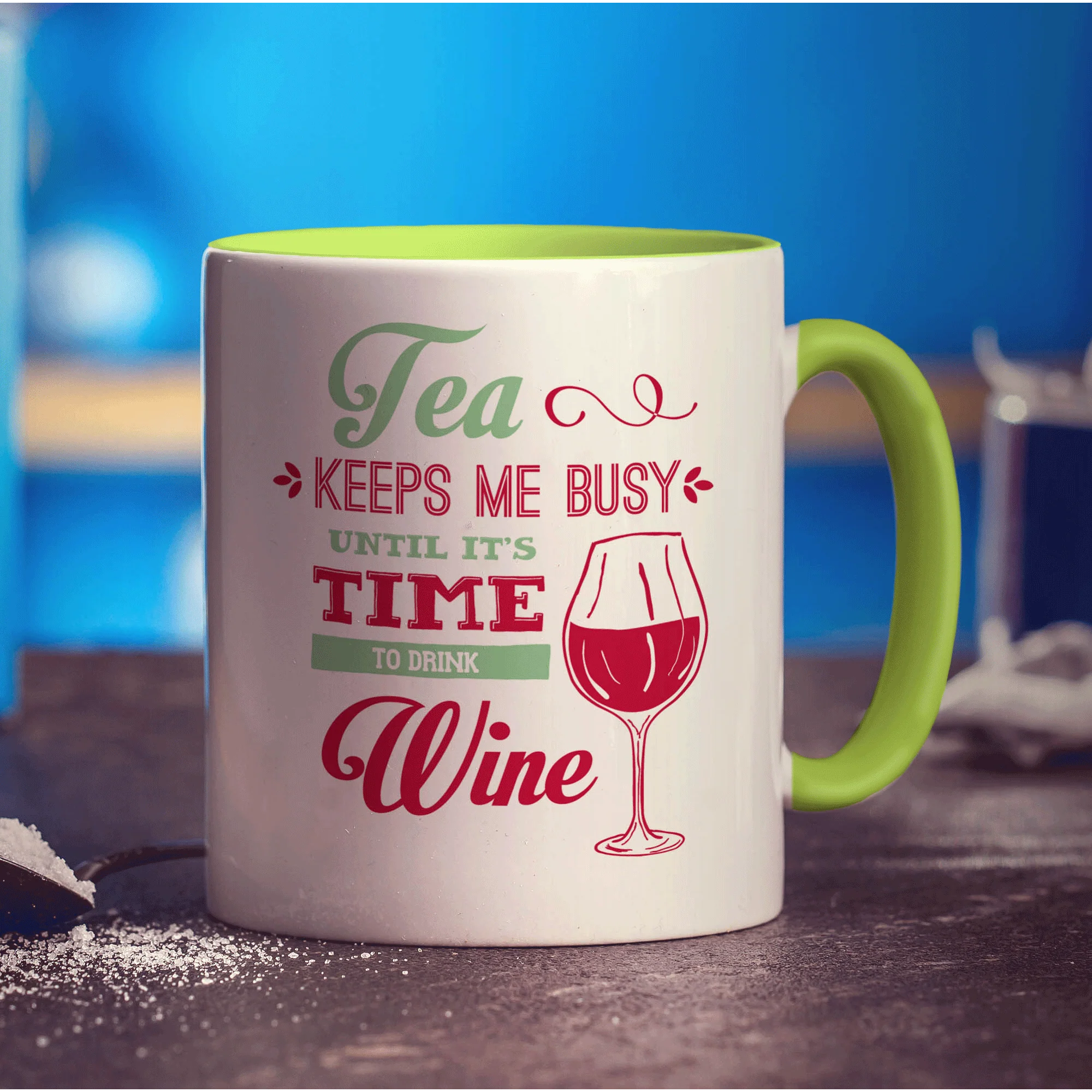 Tea Keeps Me Busy Until It's Time To Drink Wine Mug - Image 7