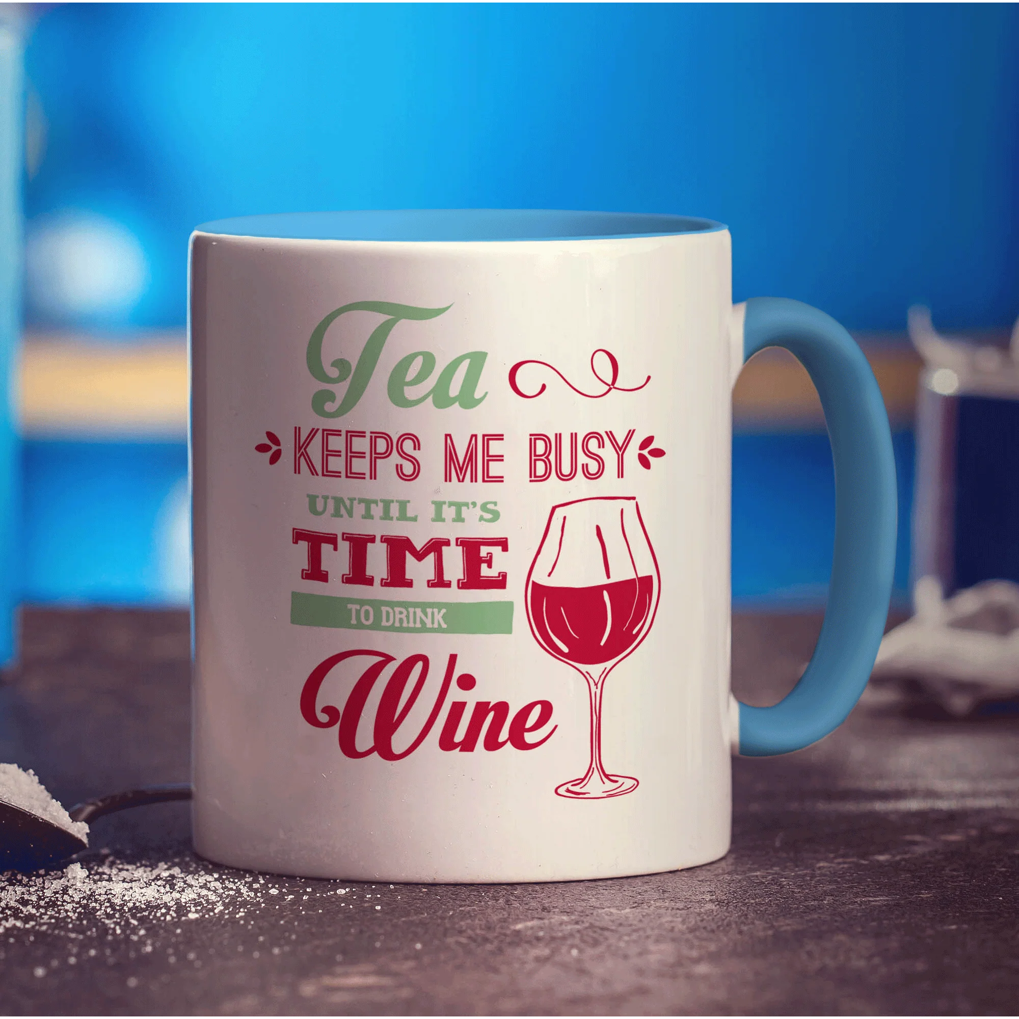 Tea Keeps Me Busy Until It's Time To Drink Wine Mug - Image 8