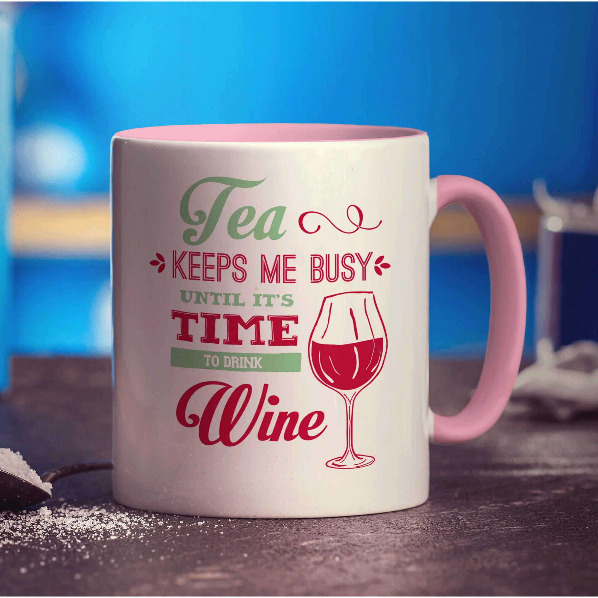 Tea Keeps Me Busy Until It's Time To Drink Wine Mug - Image 9