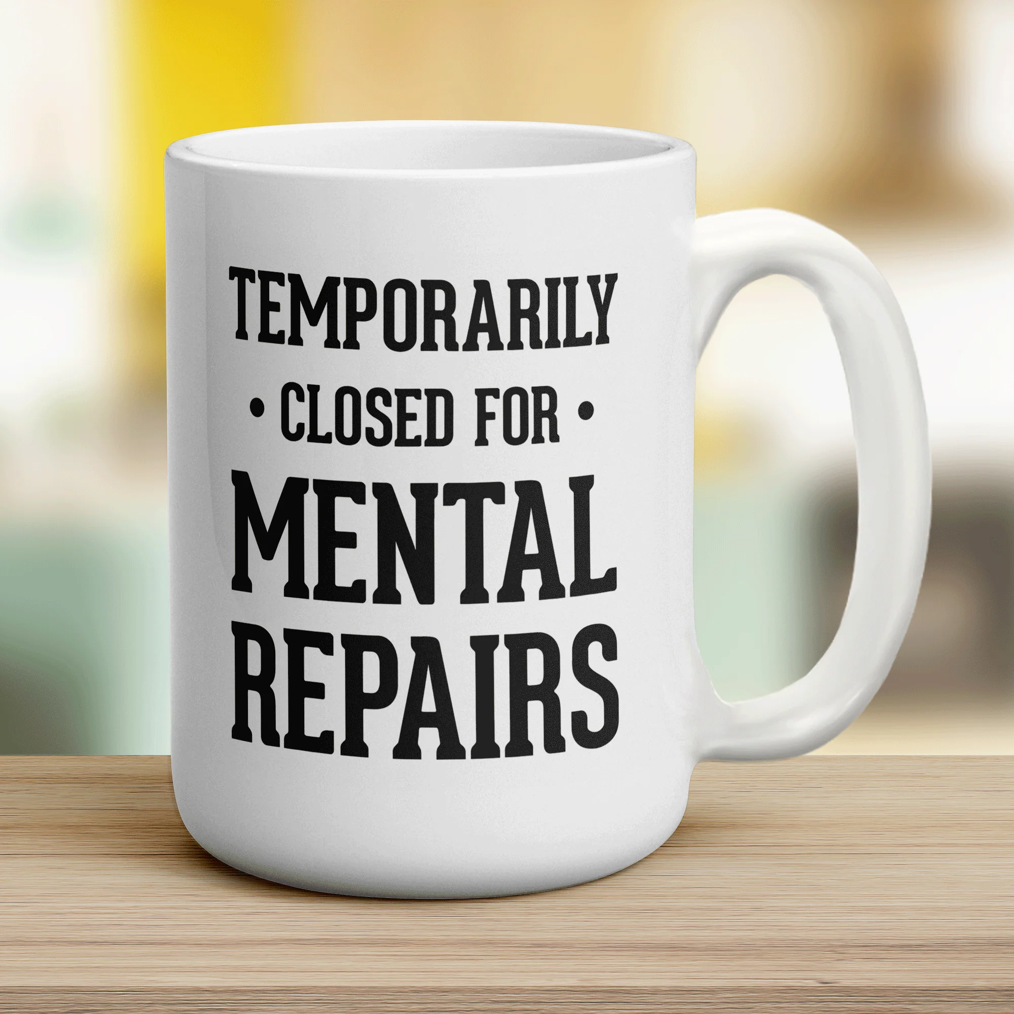 Temporarily Closed For Mental Repairs Mug - Image 12