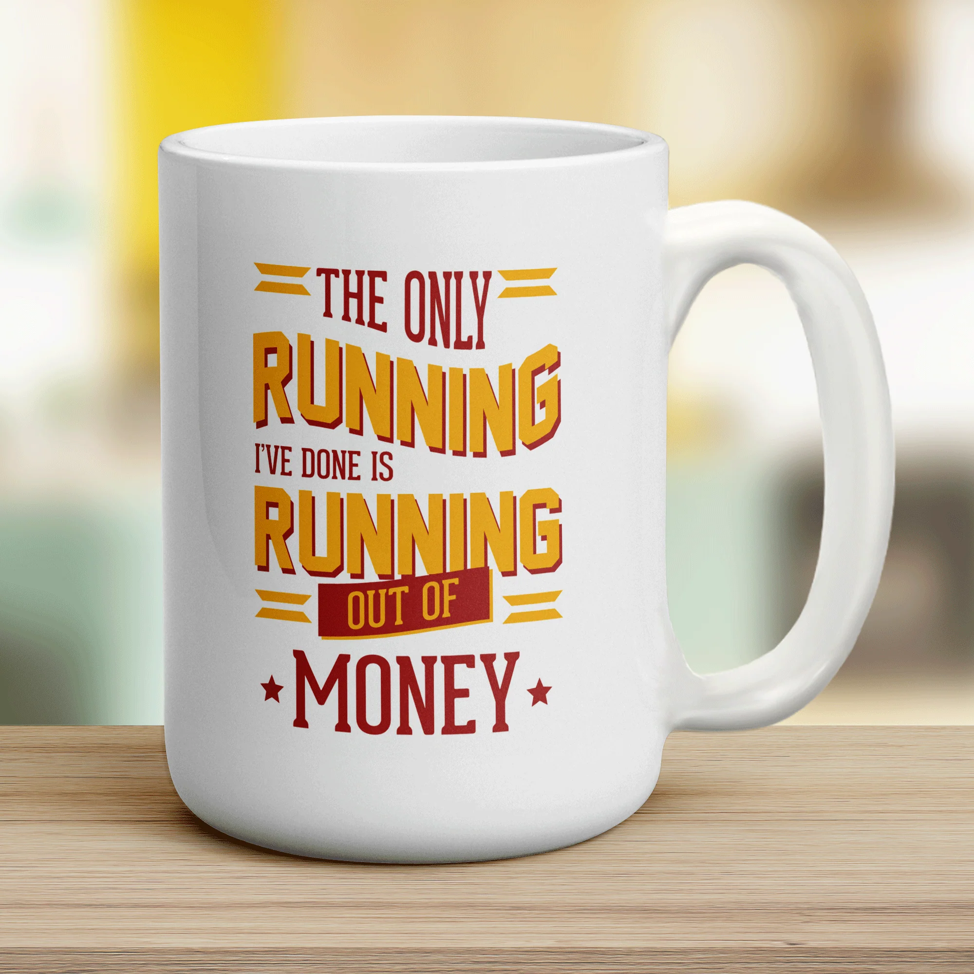 The Only Running I've Done is Running Out of Money Mug - Image 12