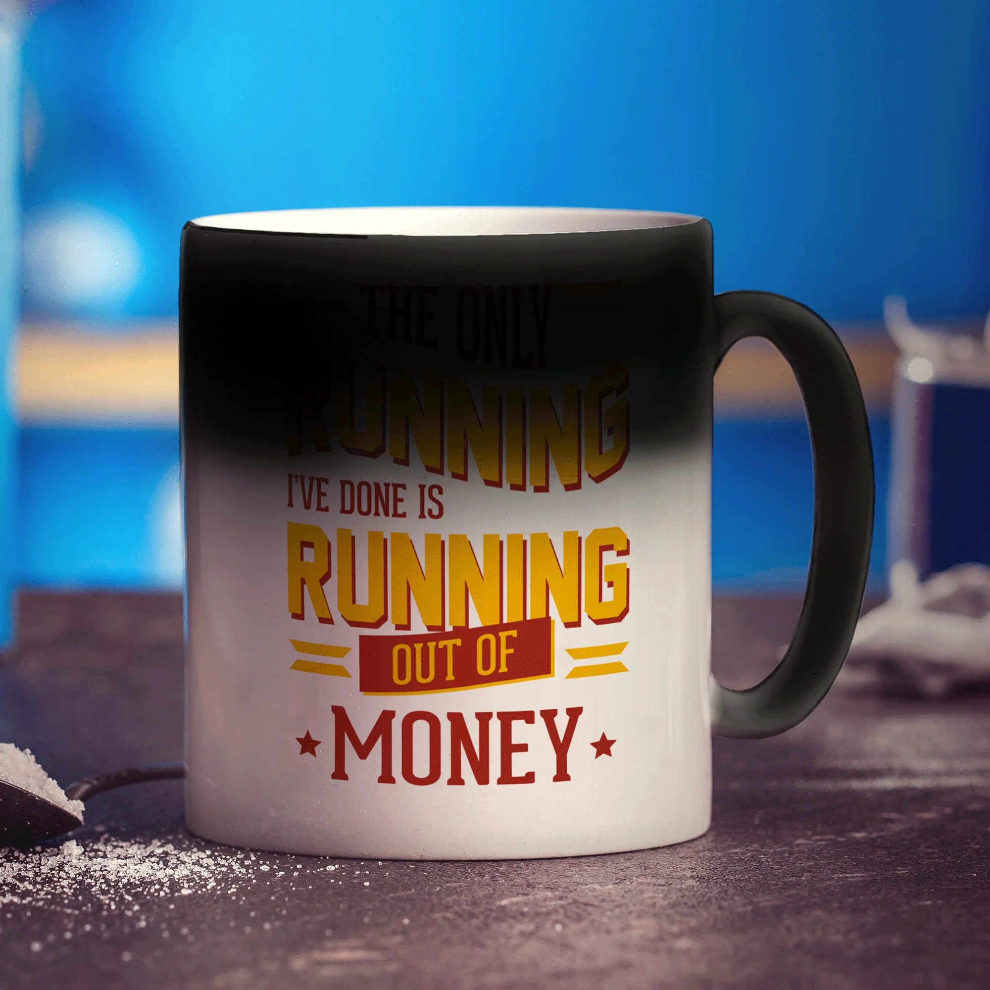 The Only Running I've Done is Running Out of Money Mug - Image 6