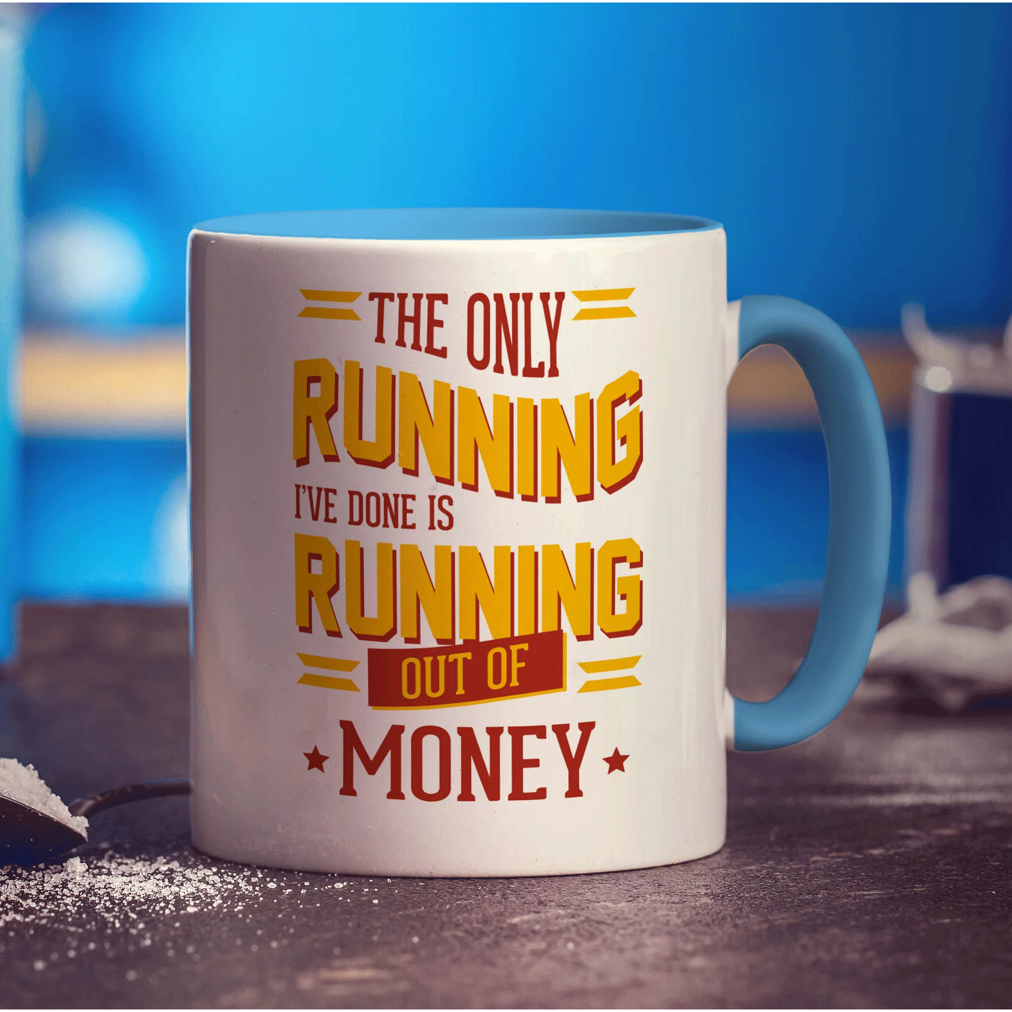 The Only Running I've Done is Running Out of Money Mug - Image 8