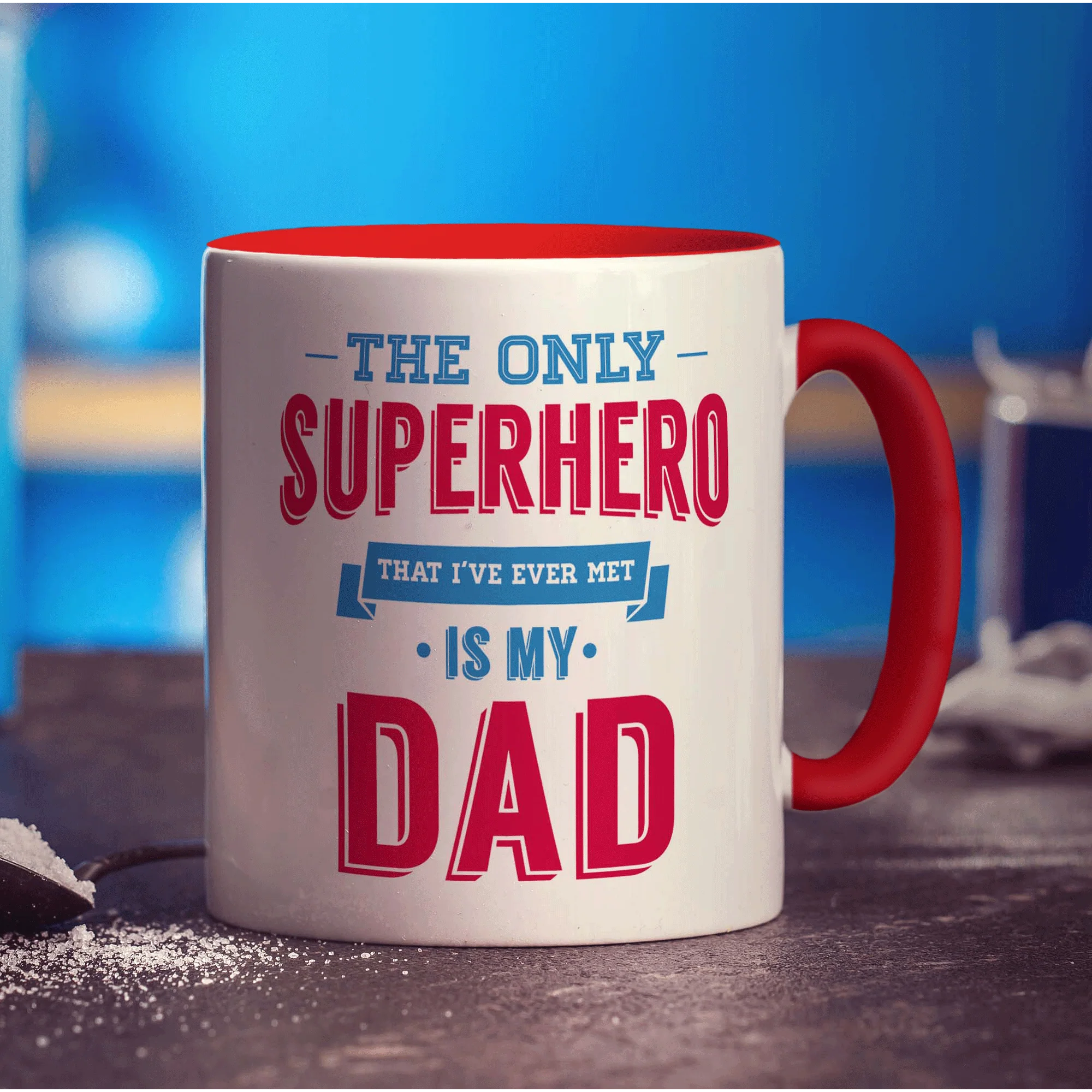 The Only Superhero That I've Ever Met Is My Dad Mug - Image 11