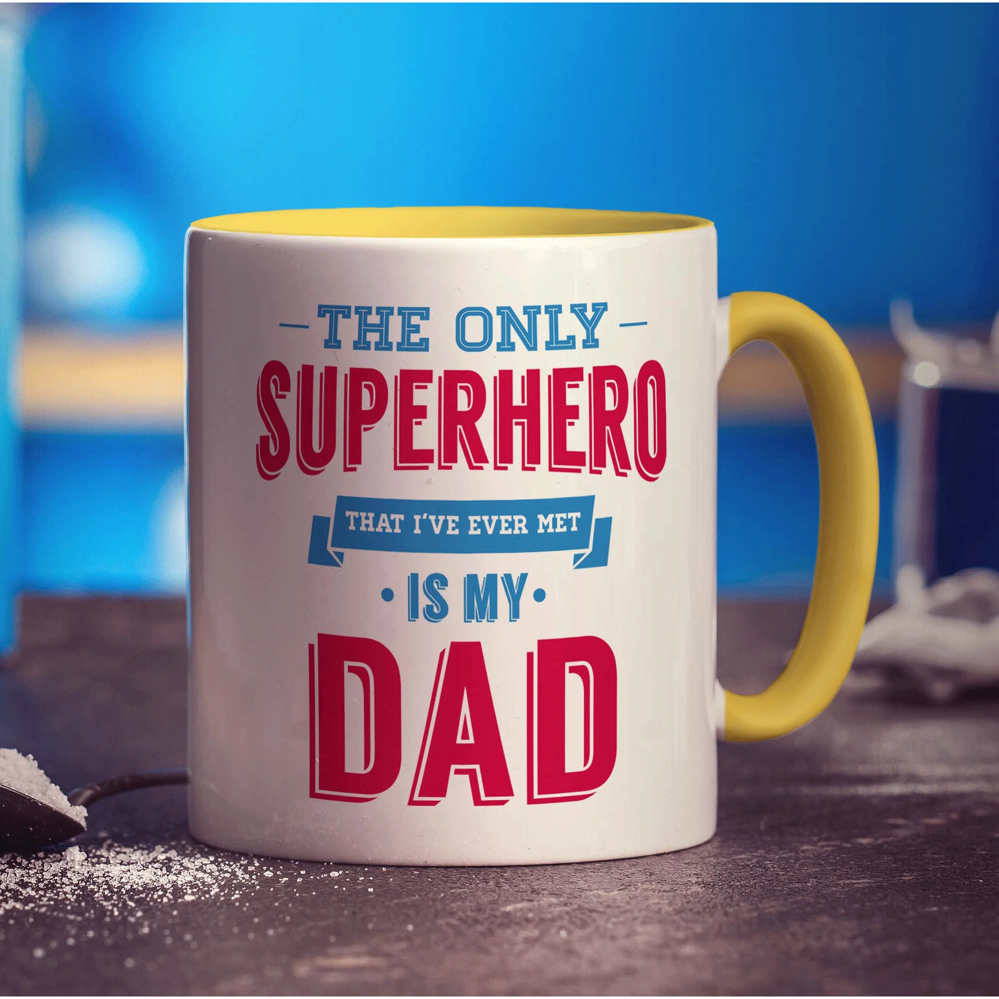 The Only Superhero That I've Ever Met Is My Dad Mug - Image 5