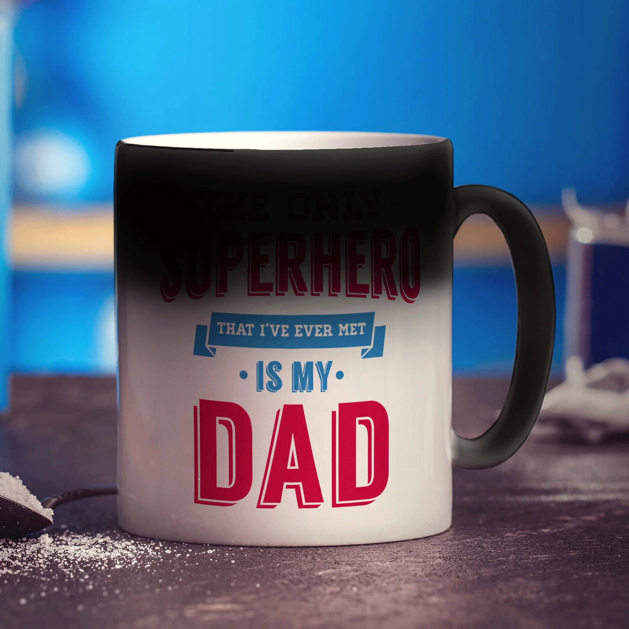 The Only Superhero That I've Ever Met Is My Dad Mug - Image 6