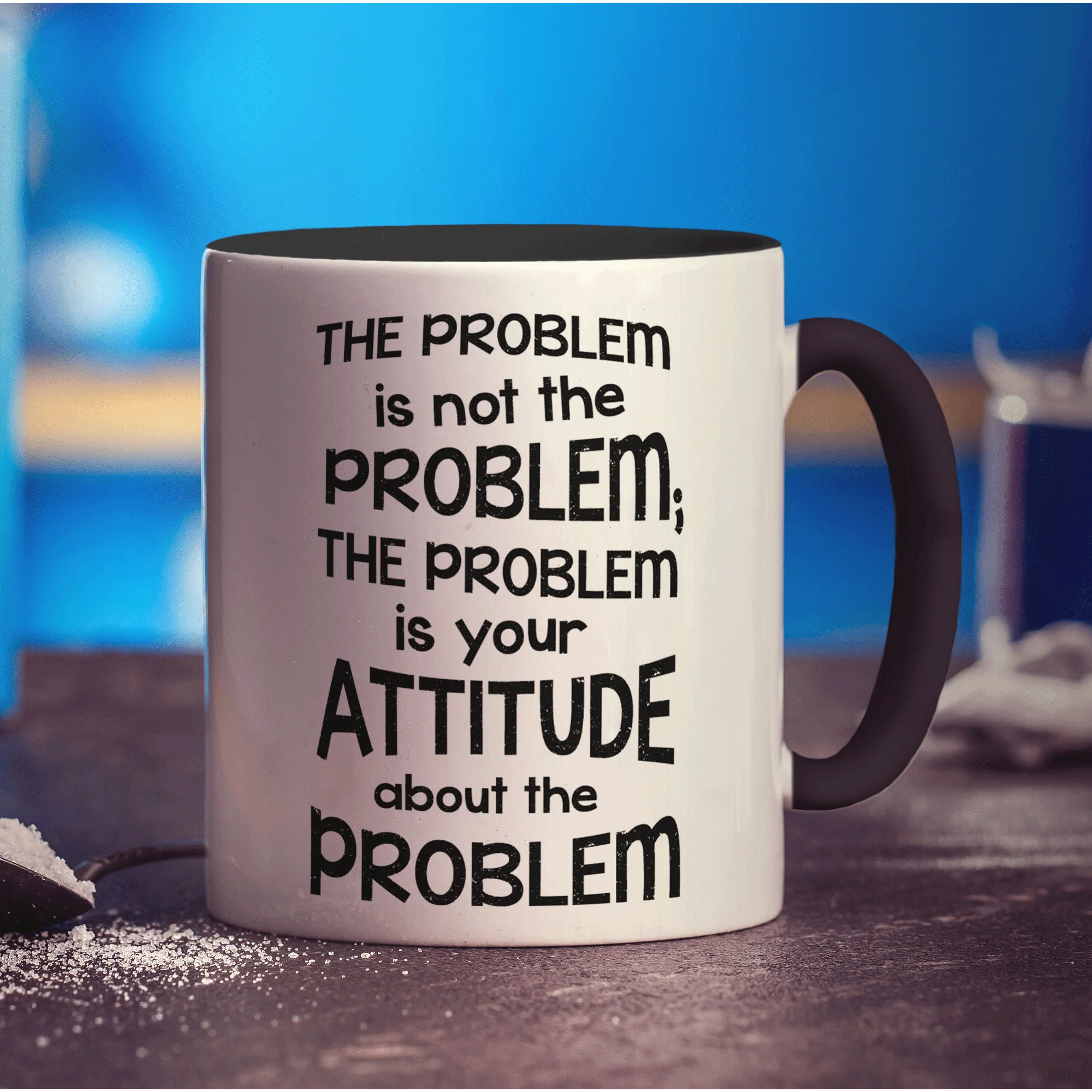 The Problem is Not the Problem is Your Attitude About the Problem Mug - Image 10