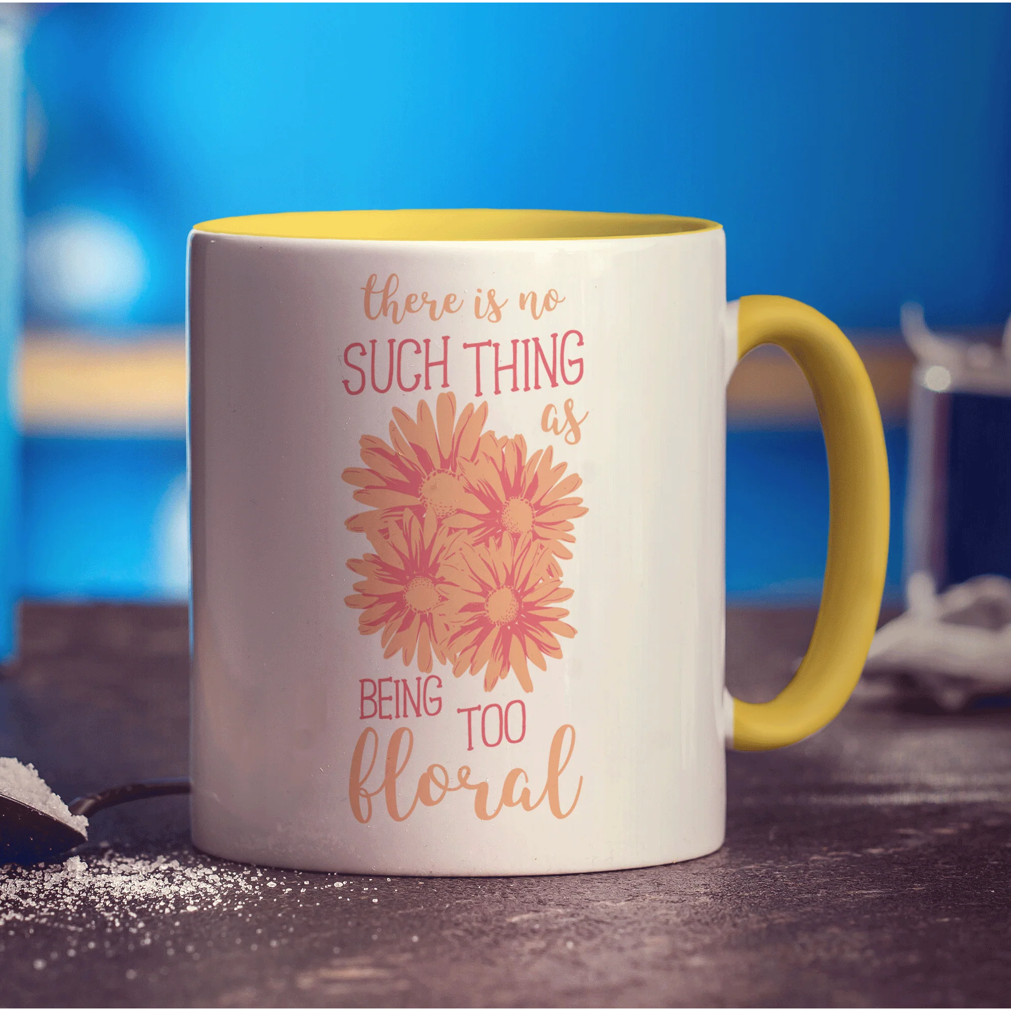 There is No Such Thing as Being Too Floral Mug - Image 5