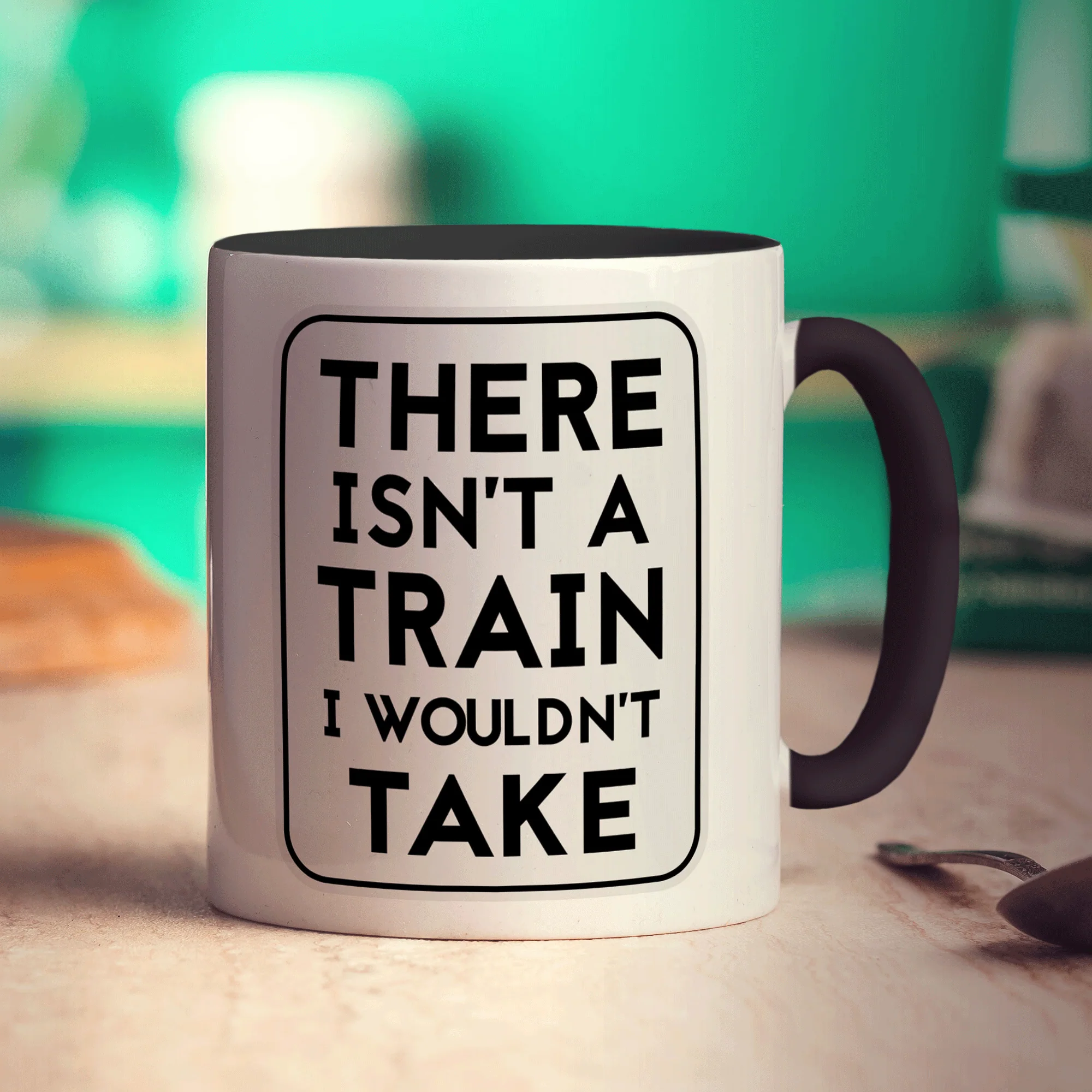 There Isn't A Train I Wouldn't Take Mug - Image 10