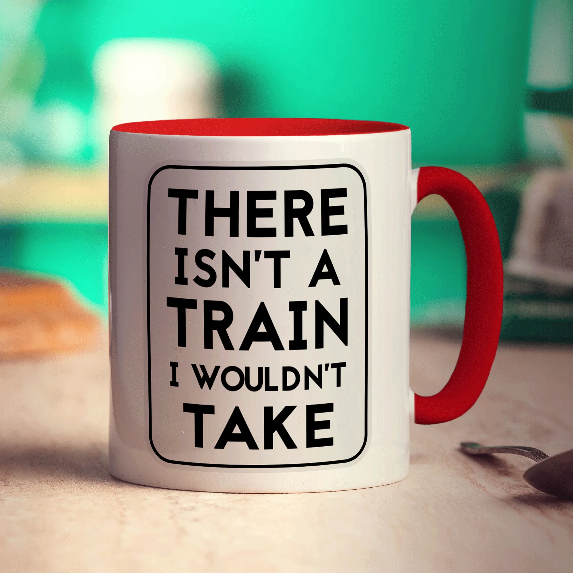There Isn't A Train I Wouldn't Take Mug - Image 11