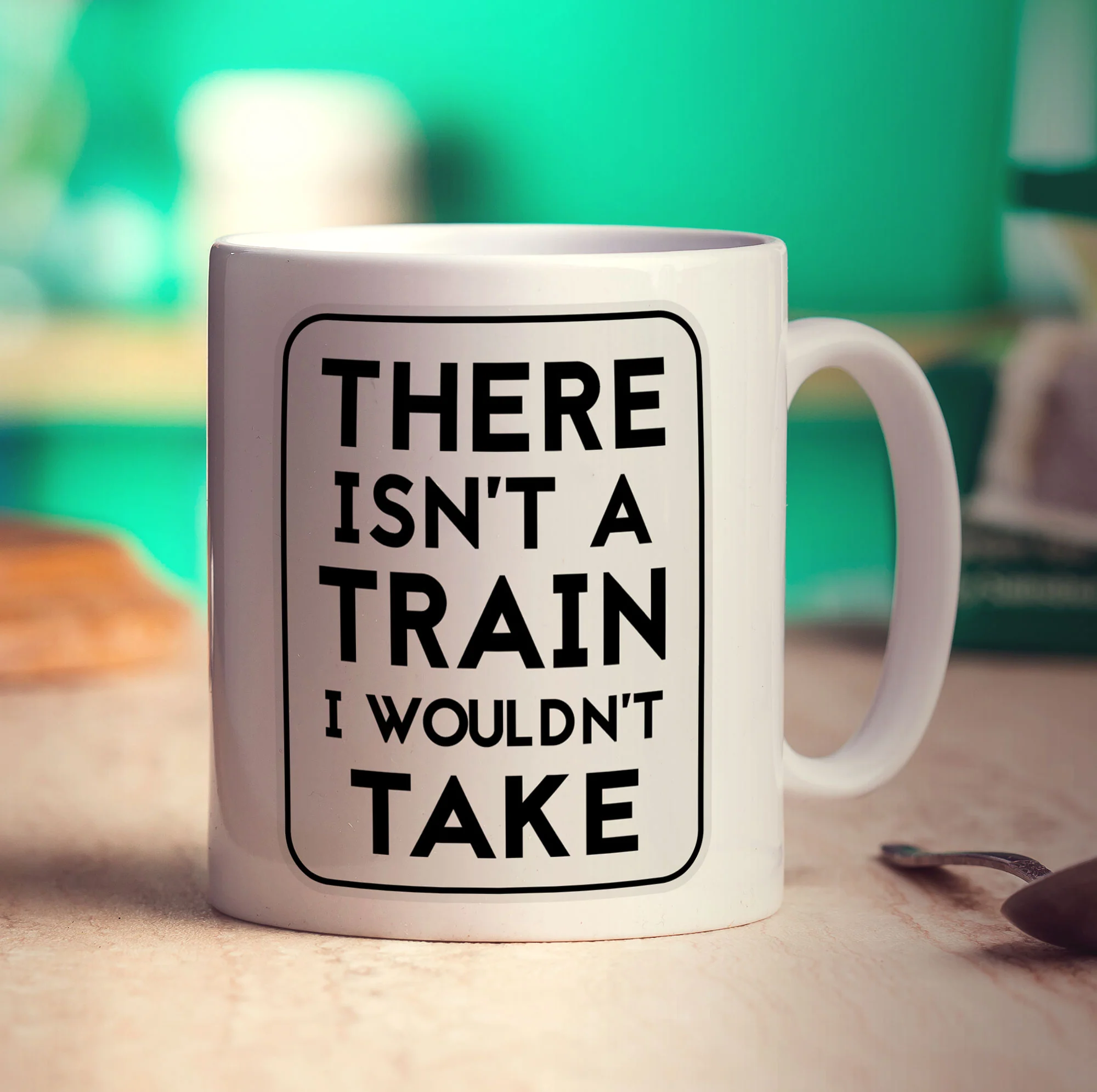 There Isn't A Train I Wouldn't Take Mug - Image 3