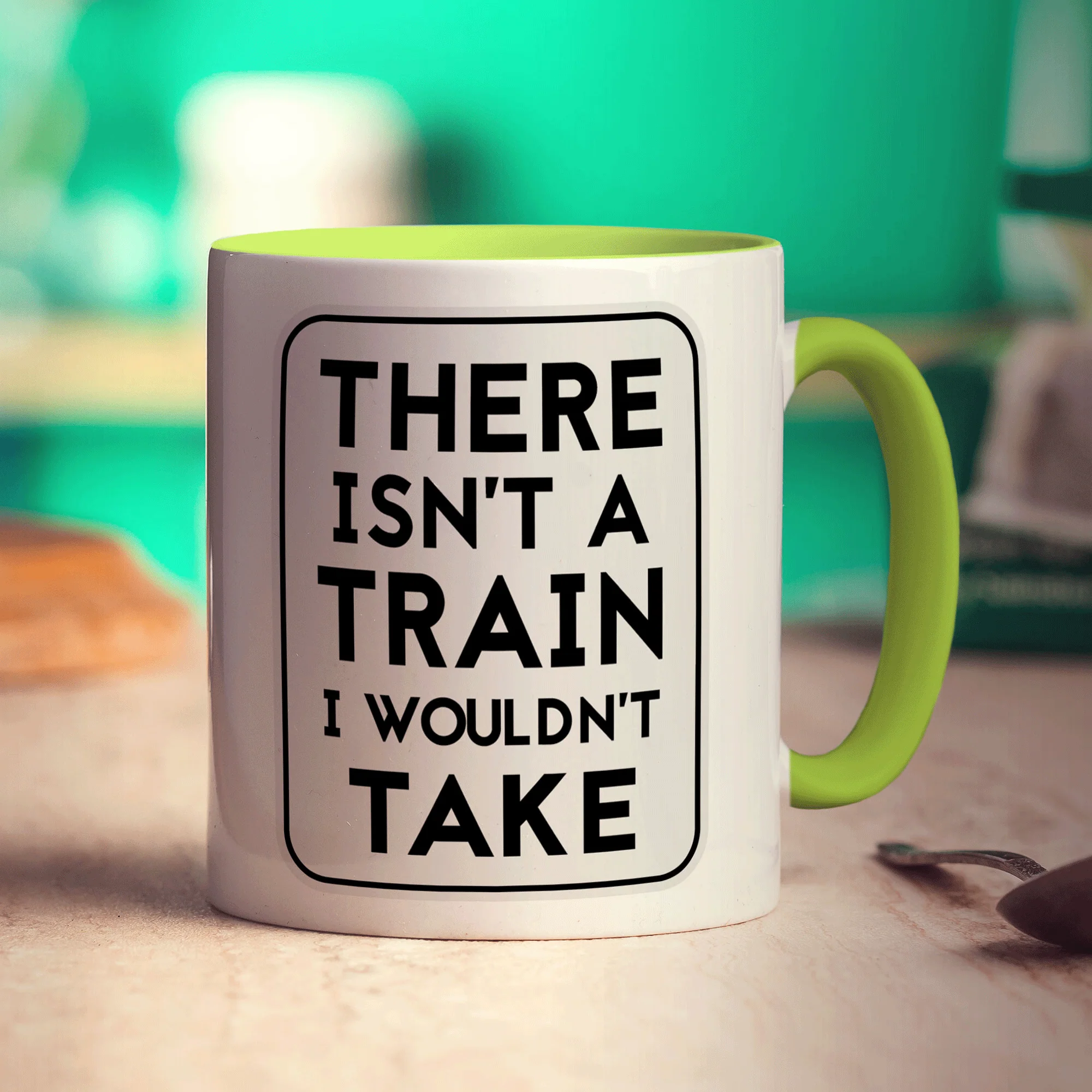 There Isn't A Train I Wouldn't Take Mug - Image 7