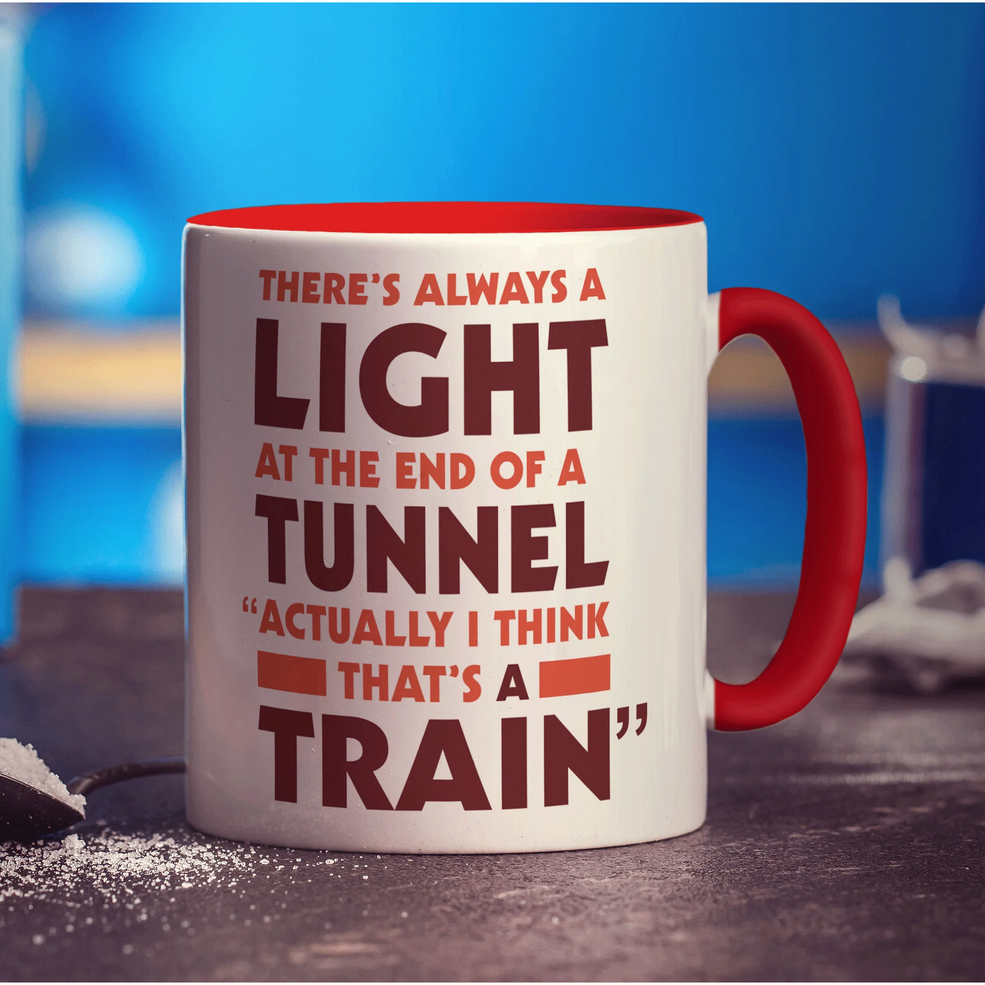 There's Always a Light At the End of a Tunnel "Actually I Think That's a Train" Mug - Image 11