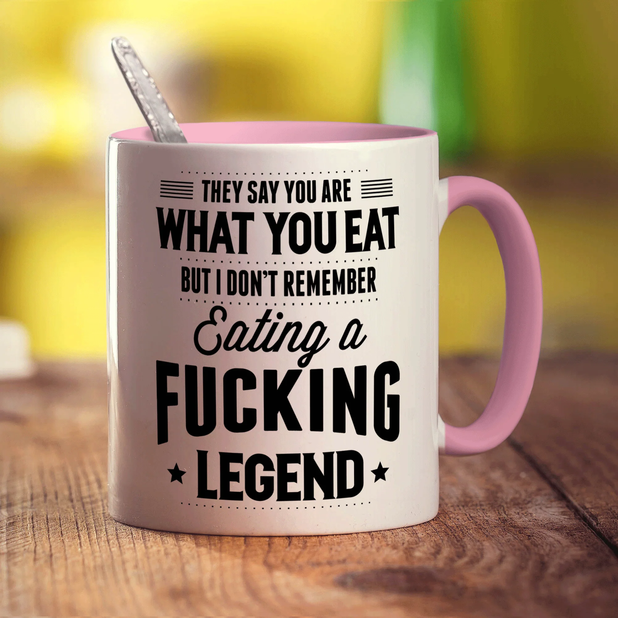 They Say You Are What You Eat But I Don't Remember Eating a Fucking Legend Mug - Image 9