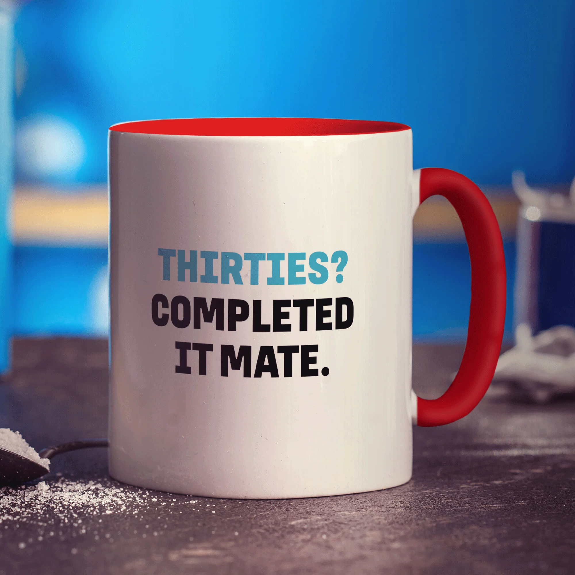 Thirties? Completed it Mate Mug - Image 11