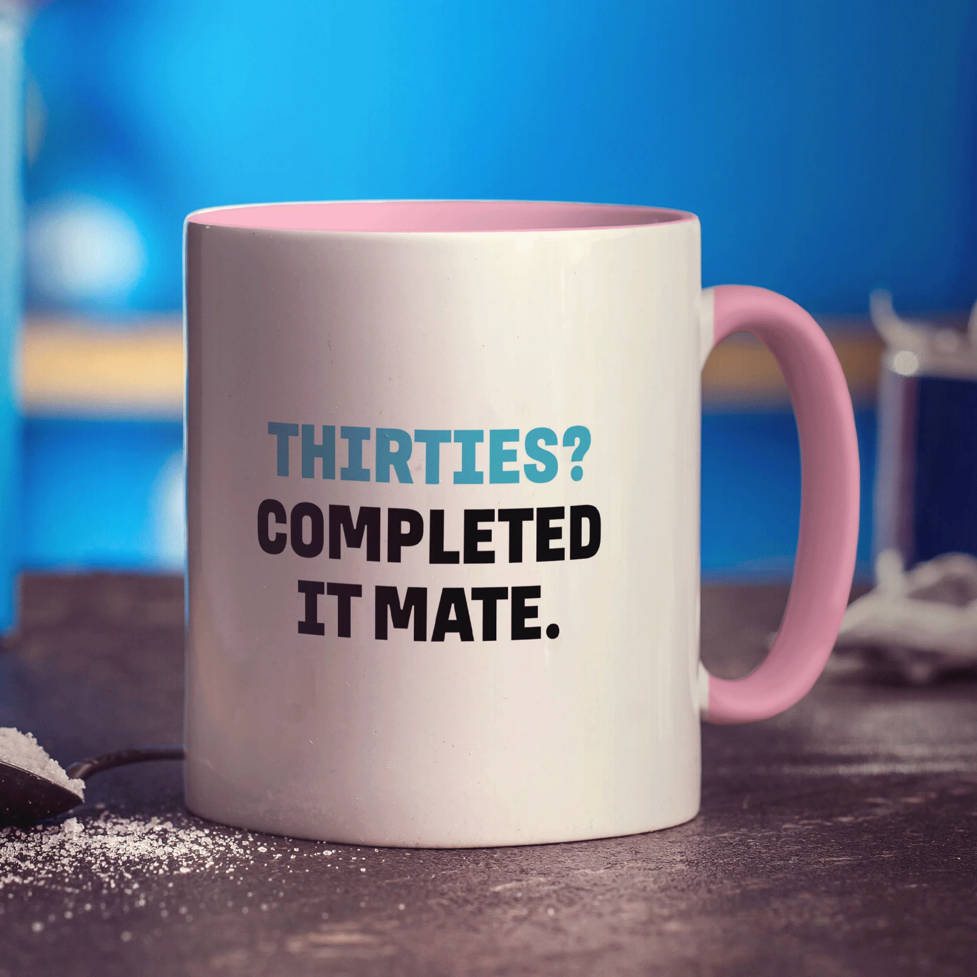 Thirties? Completed it Mate Mug - Image 9