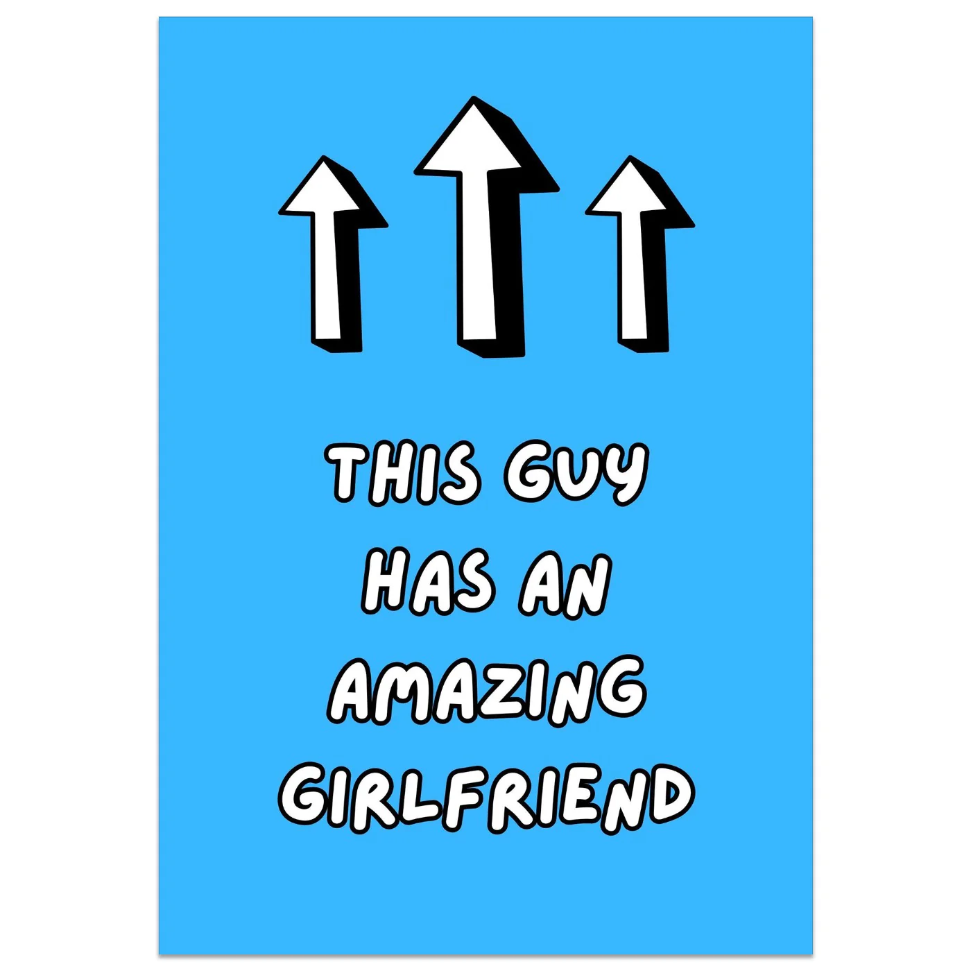 This Guy Has an Amazing Girlfriend Card