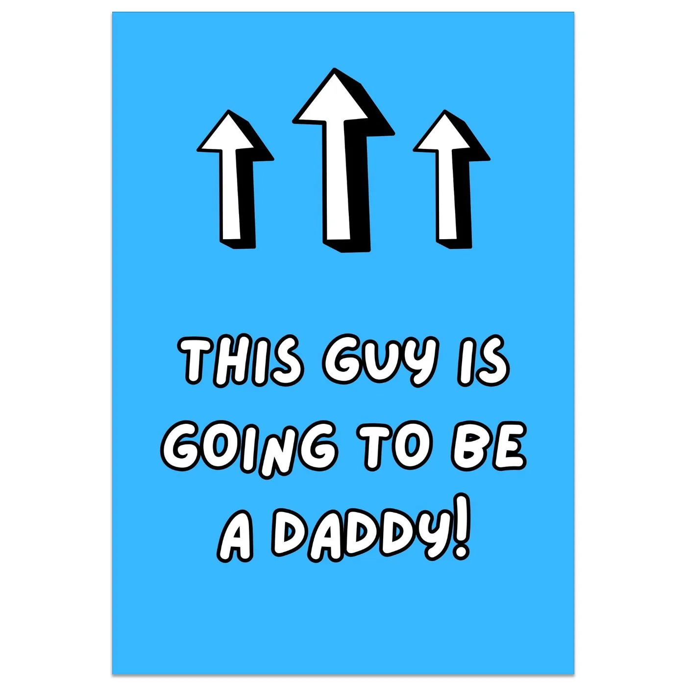 This Guy is Going to be a Daddy Card