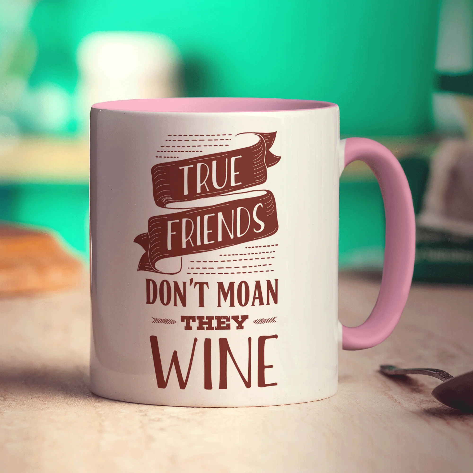 True Friends Don't Moan They Wine Mug - Image 9