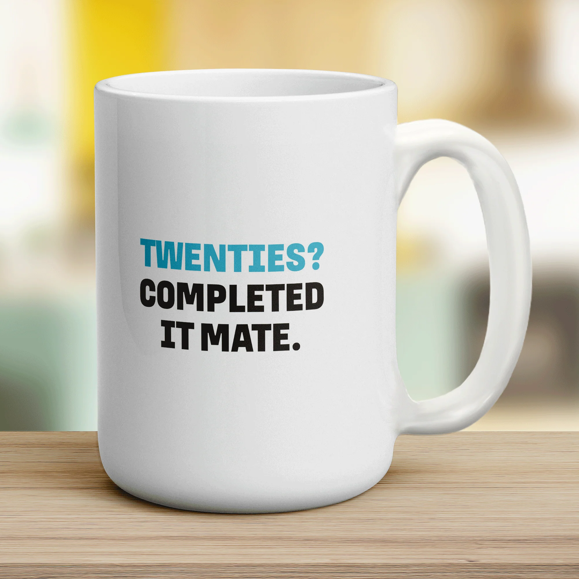 Twenties? Completed it Mate Mug - Image 12
