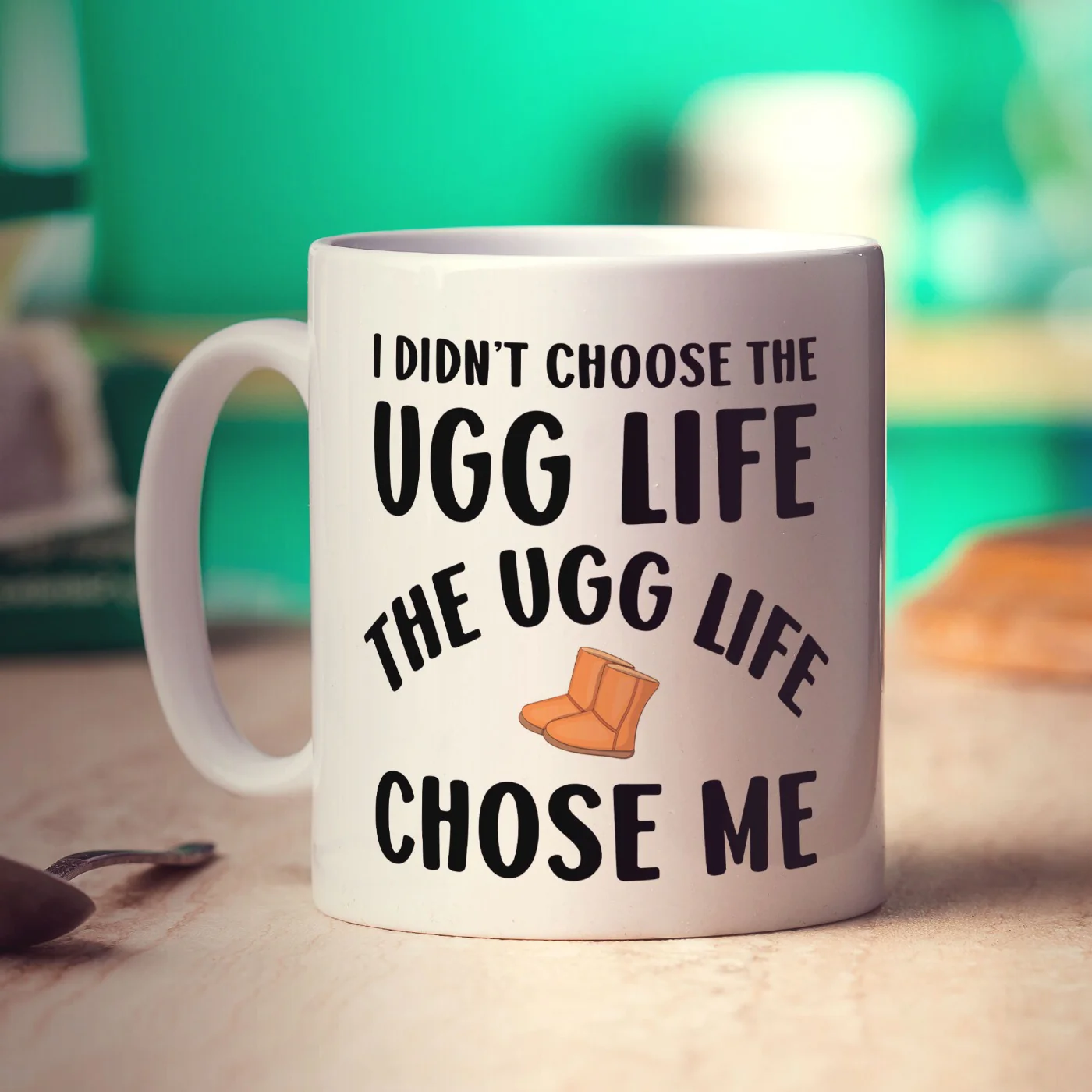 I Didn't Choose The Ugg Life The Ugg Life Chose Me Mug - Image 2