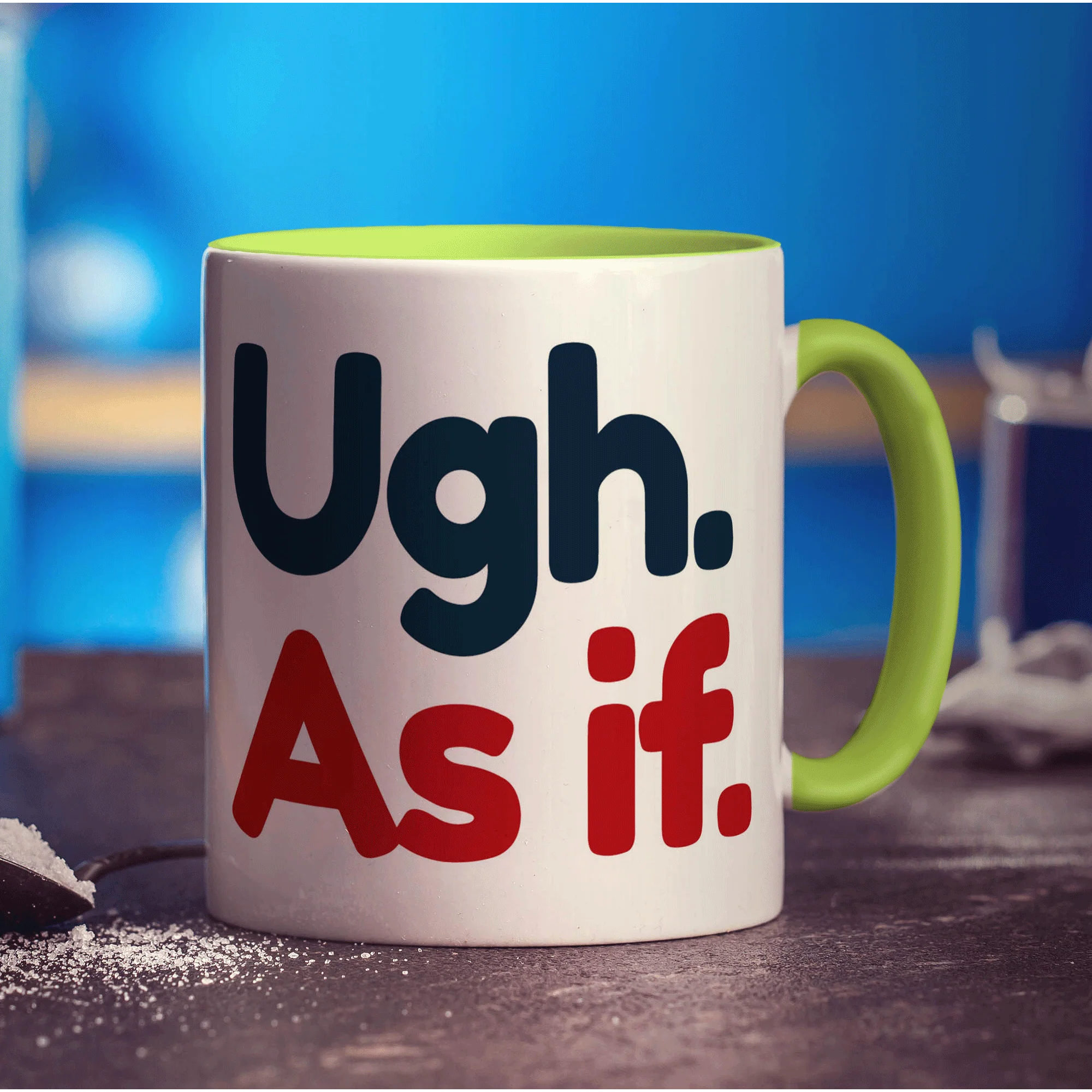 Ugh. As If Mug - Image 7